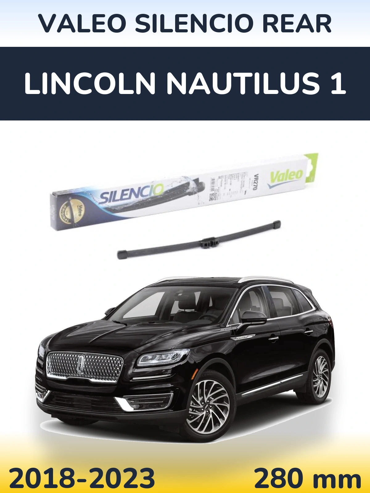 Задня щітка Valeo Silencio Rear 280 мм для Lincoln Nautilus 1 2018-2023