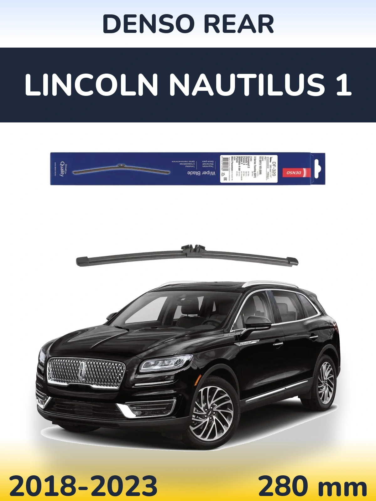 Задня щітка Denso Rear 280 мм для Lincoln Nautilus 1 2018-2023