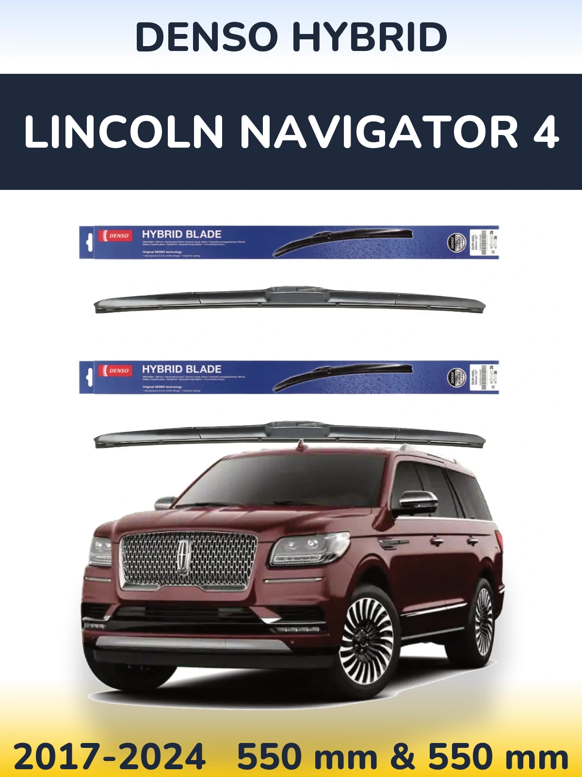 Front wiper blade set Denso Hybrid 550 & 550 mm for Lincoln Navigator 4 2017-2024