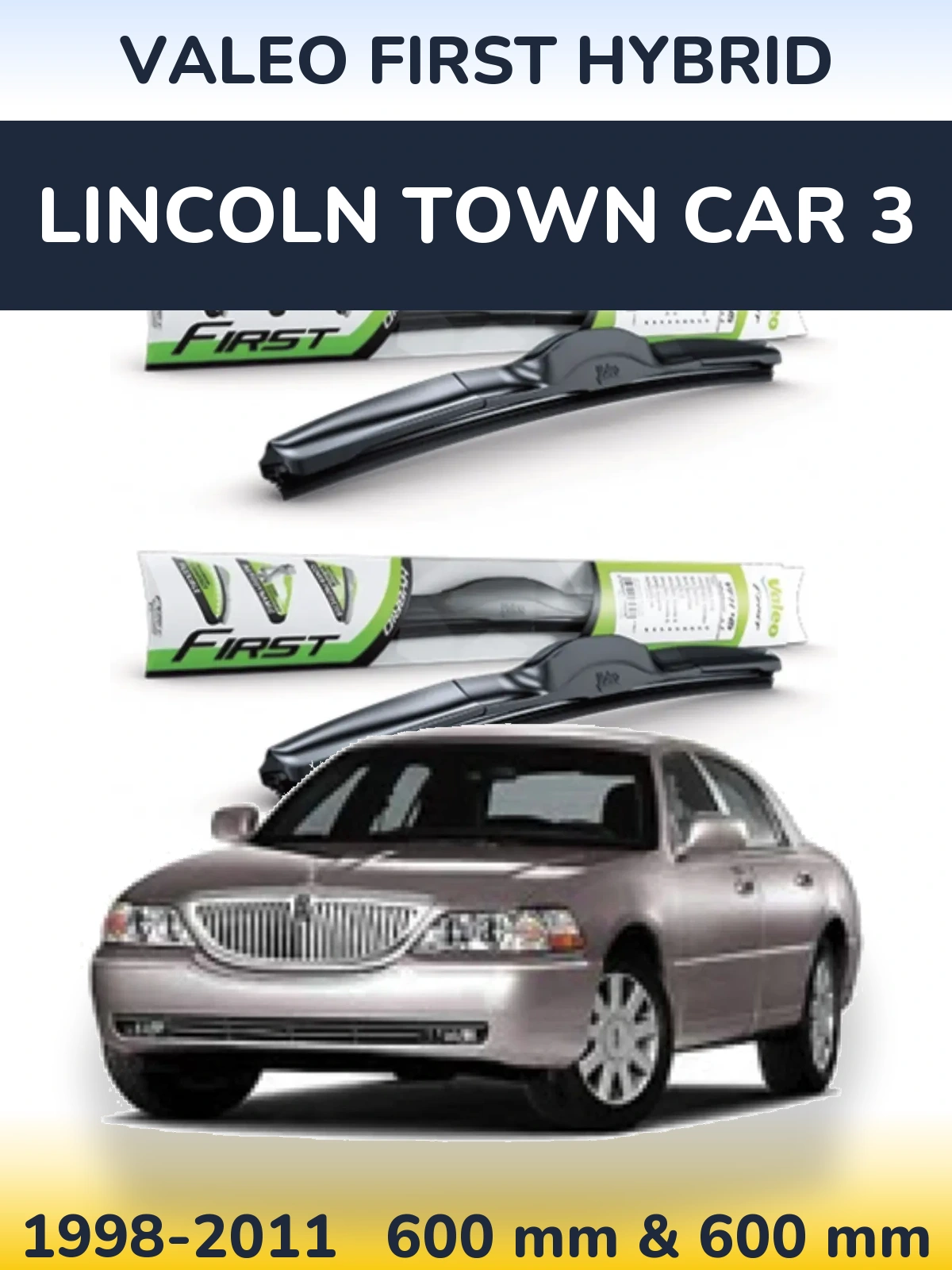 Комплект передніх щіток Valeo First Hybrid 600 & 600 мм для Lincoln Town Car 3 1998-2011