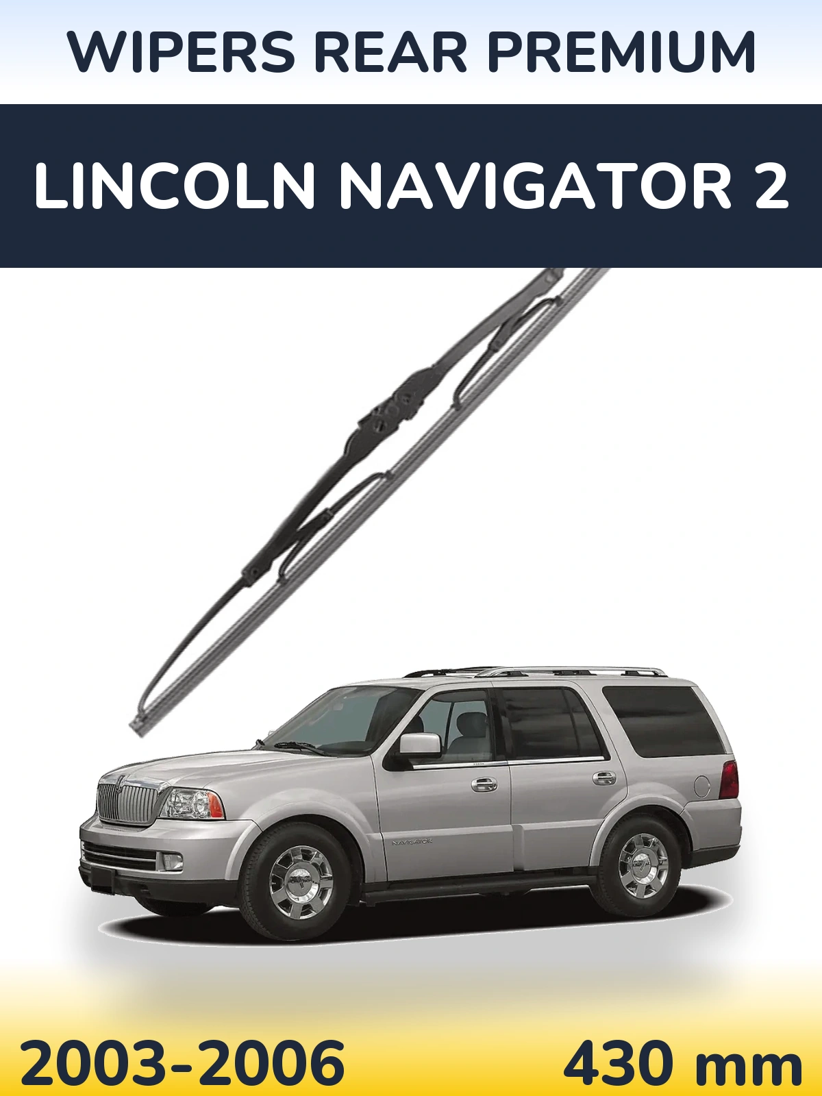 Rear wiper blade WIPERS REAR PREMIUM 430 mm for Lincoln Navigator 2 2003-2006