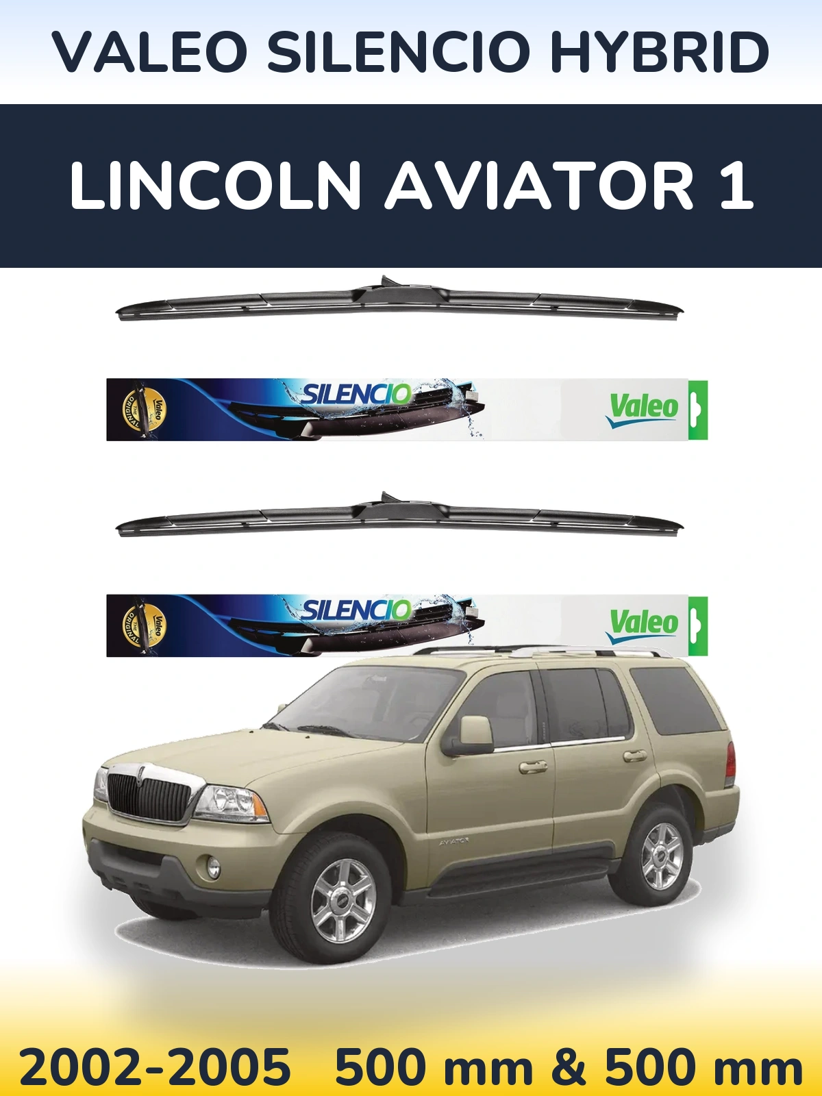 Комплект передніх щіток Valeo Silencio Hybrid 500 & 500 мм для Lincoln Aviator 1 2002-2005