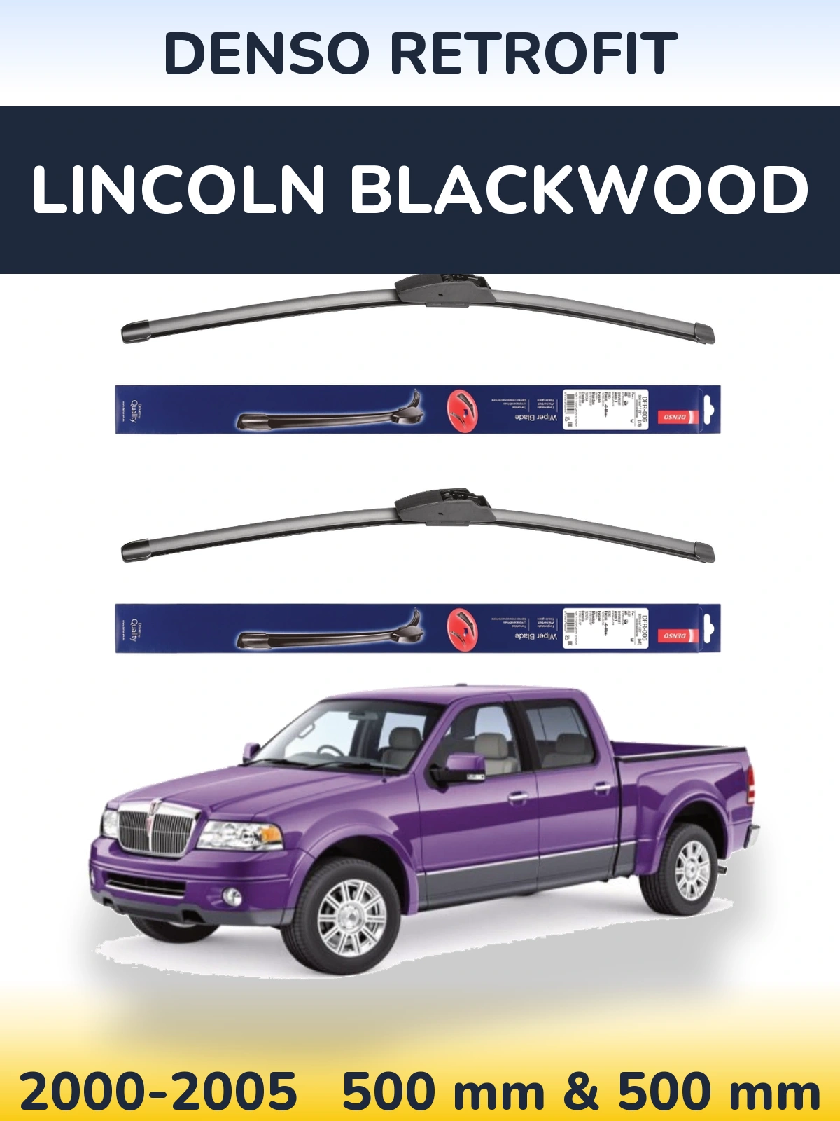 Front wiper blade set Denso Retrofit 500 & 500 mm for Lincoln Blackwood 2000-2005