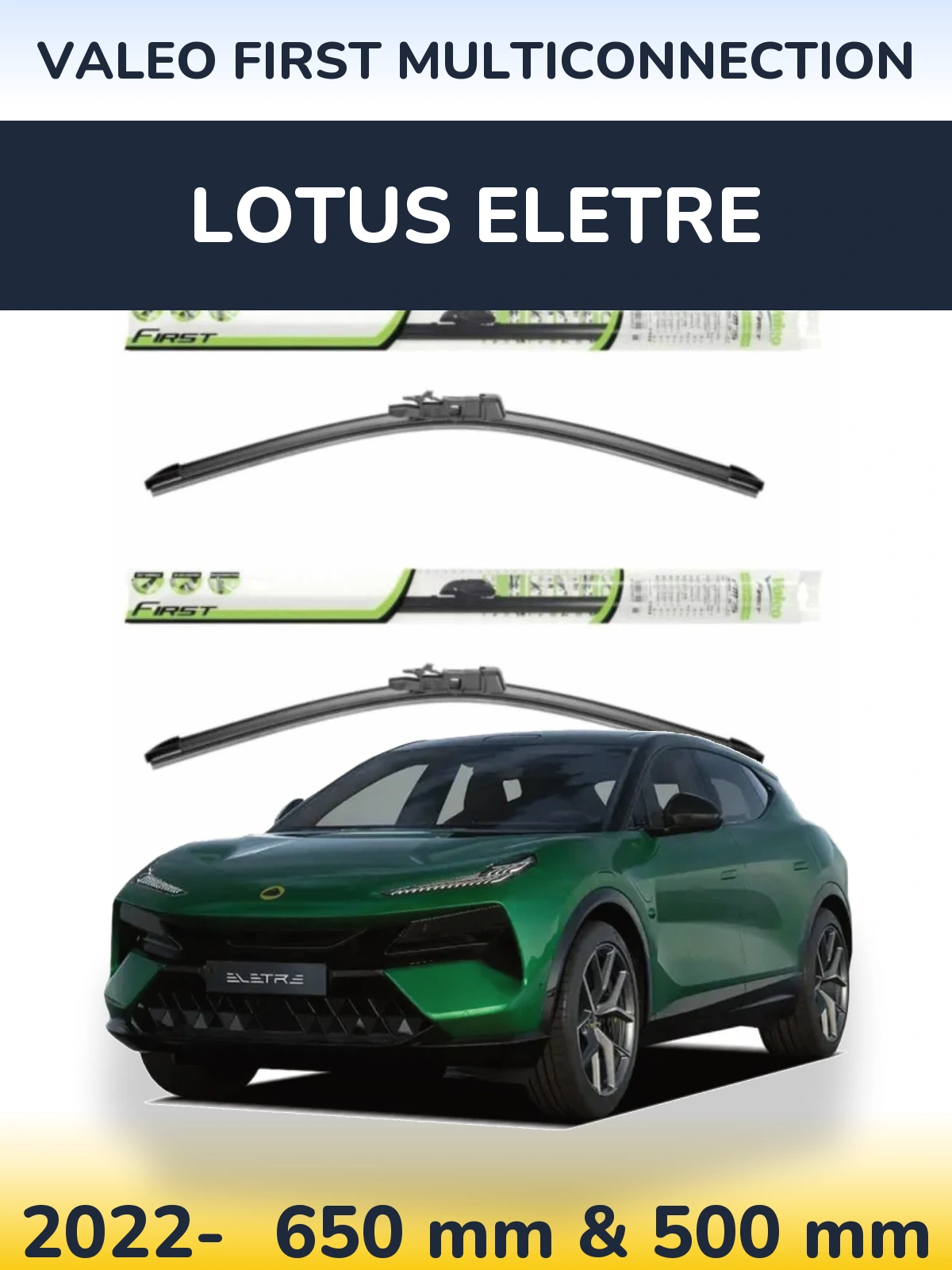 Комплект передніх щіток Valeo First MultiConnection 650 & 500 мм для Lotus Eletre 2022-2026
