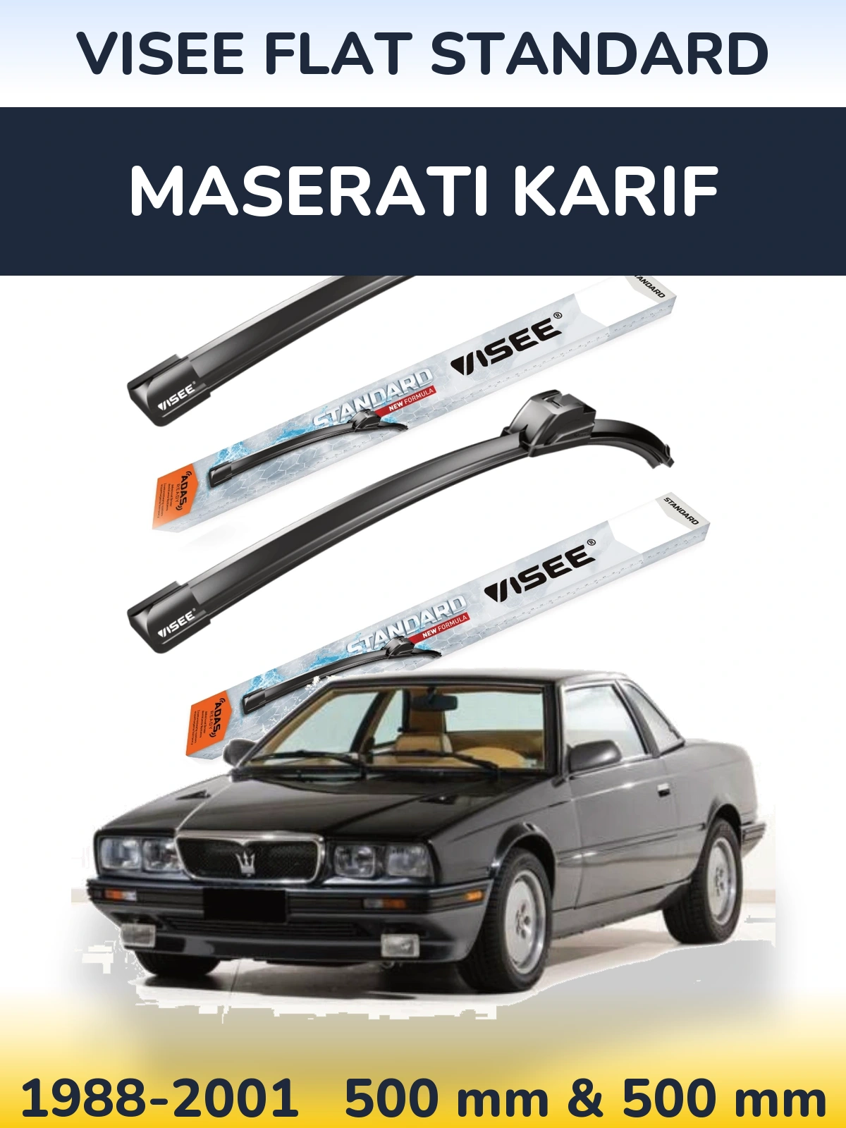 Front wiper blade set VISEE FLAT STANDARD 500 & 500 mm for Maserati Karif 1988-2001