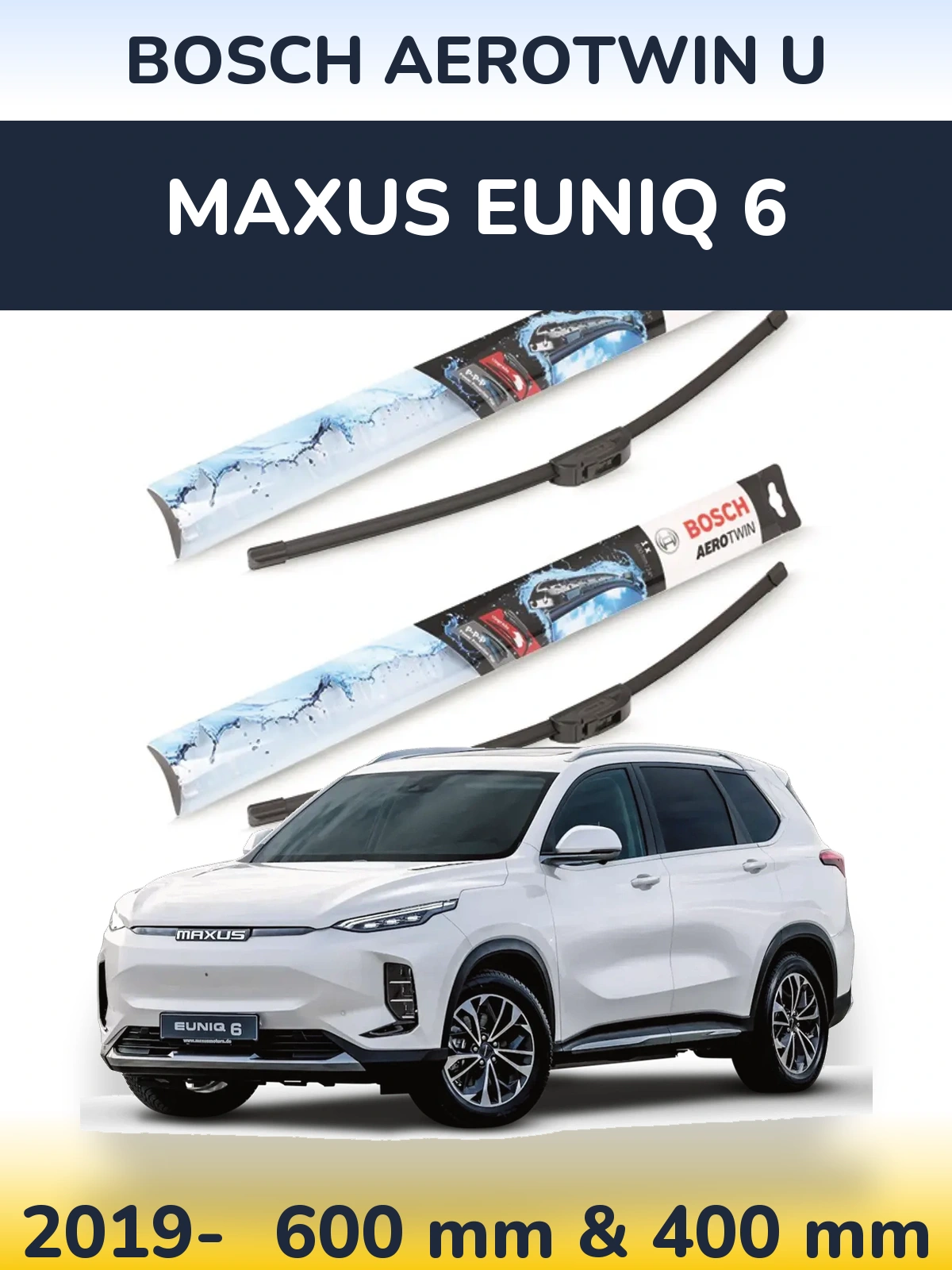 Komplet przednich wycieraczek BOSCH AeroTwin U 600 & 400 mm do Maxus Euniq 6 2019-2026