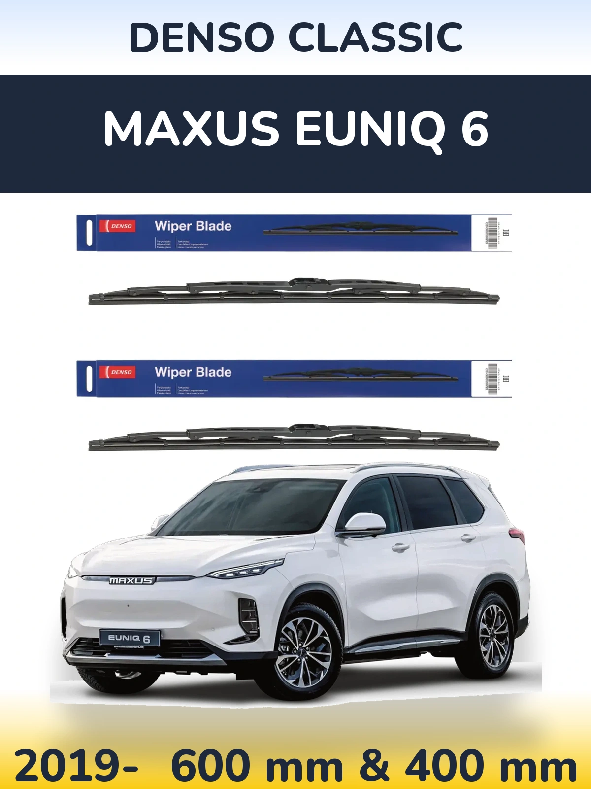 Front wiper blade set Denso Classic 600 & 400 mm for Maxus Euniq 6 2019-2026