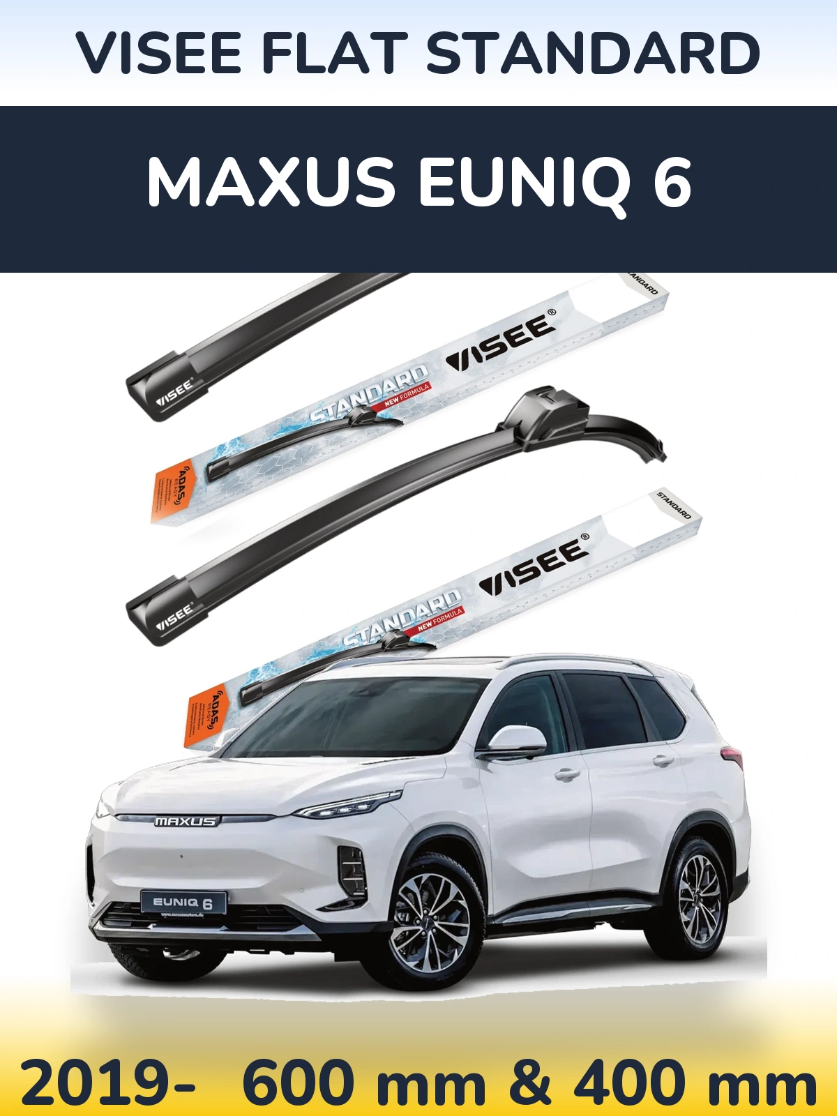 Front wiper blade set VISEE FLAT STANDARD 600 & 400 mm for Maxus Euniq 6 2019-2026