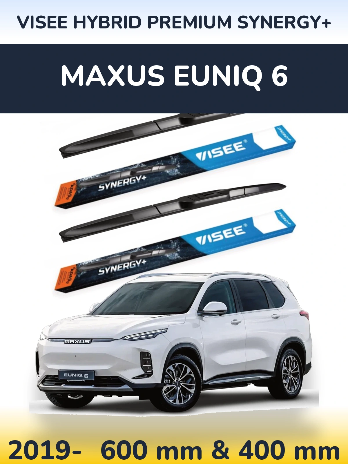 Komplet przednich wycieraczek VISEE HYBRID PREMIUM SYNERGY+ 600 & 400 mm do Maxus Euniq 6 2019-2026