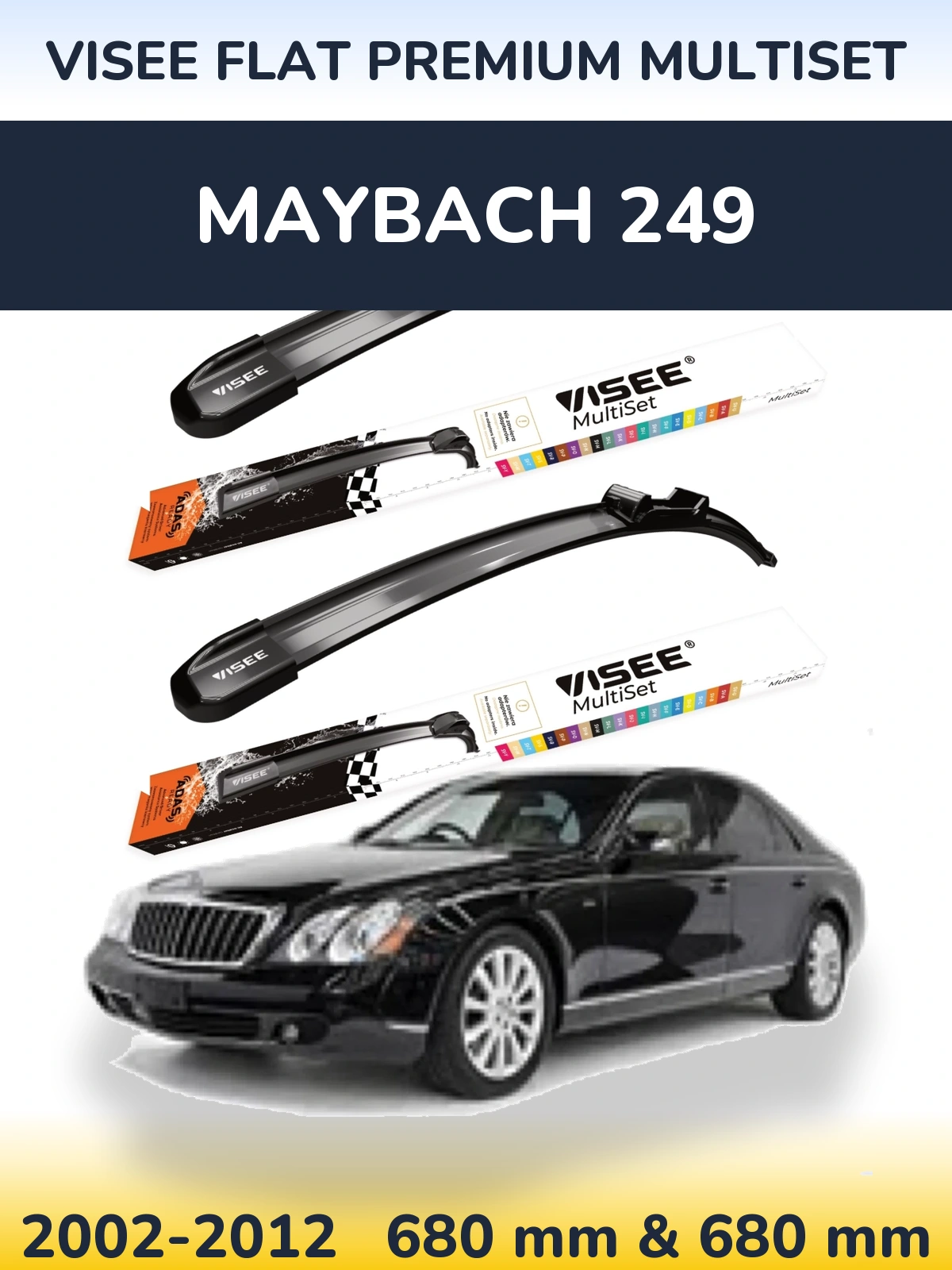 Комплект передніх щіток VISEE FLAT PREMIUM MultiSet 680 & 680 мм для Maybach 249 2002-2012