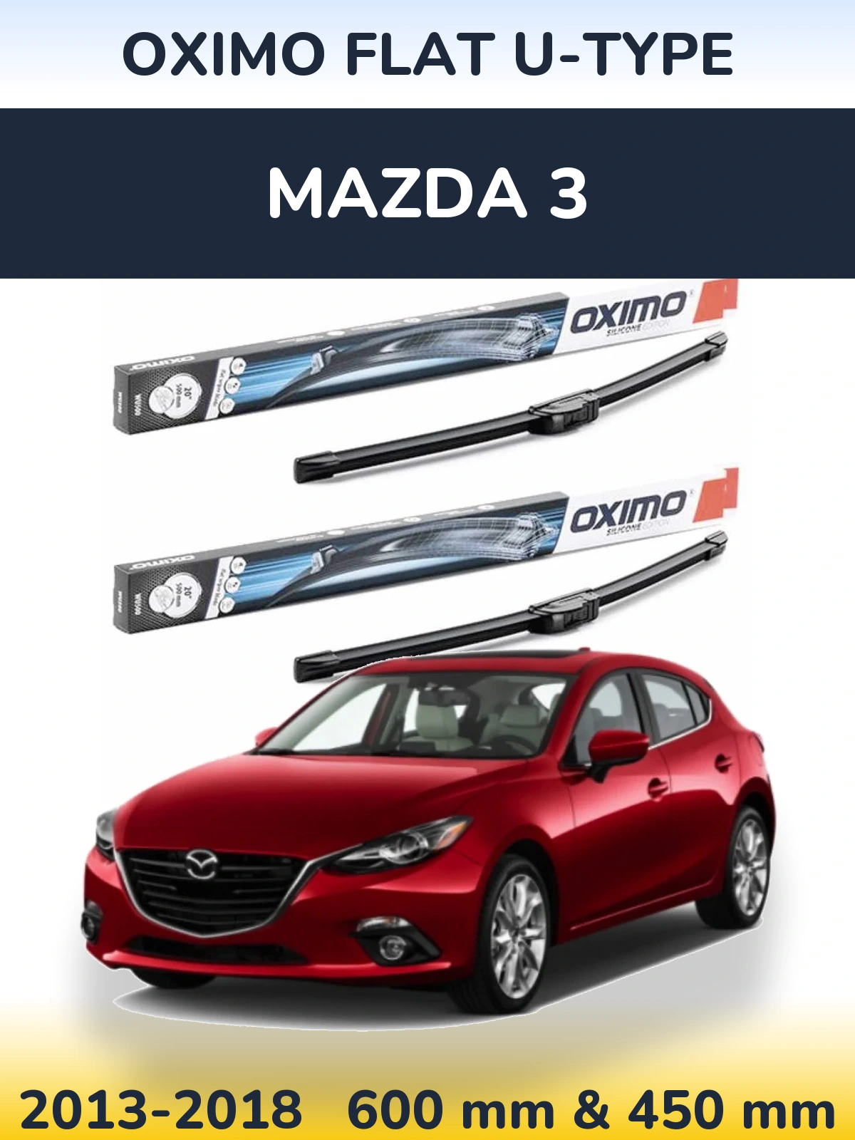 Комплект передніх щіток Oximo Flat U-type 600 & 450 мм для Mazda 3 2013-2018