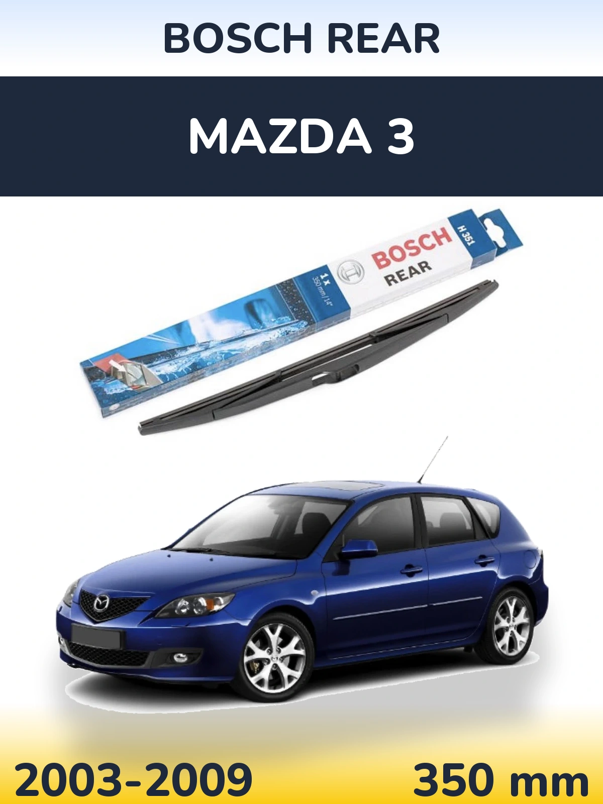 Tylna wycieraczka BOSCH Rear 350 mm do Mazda 3 2003-2009