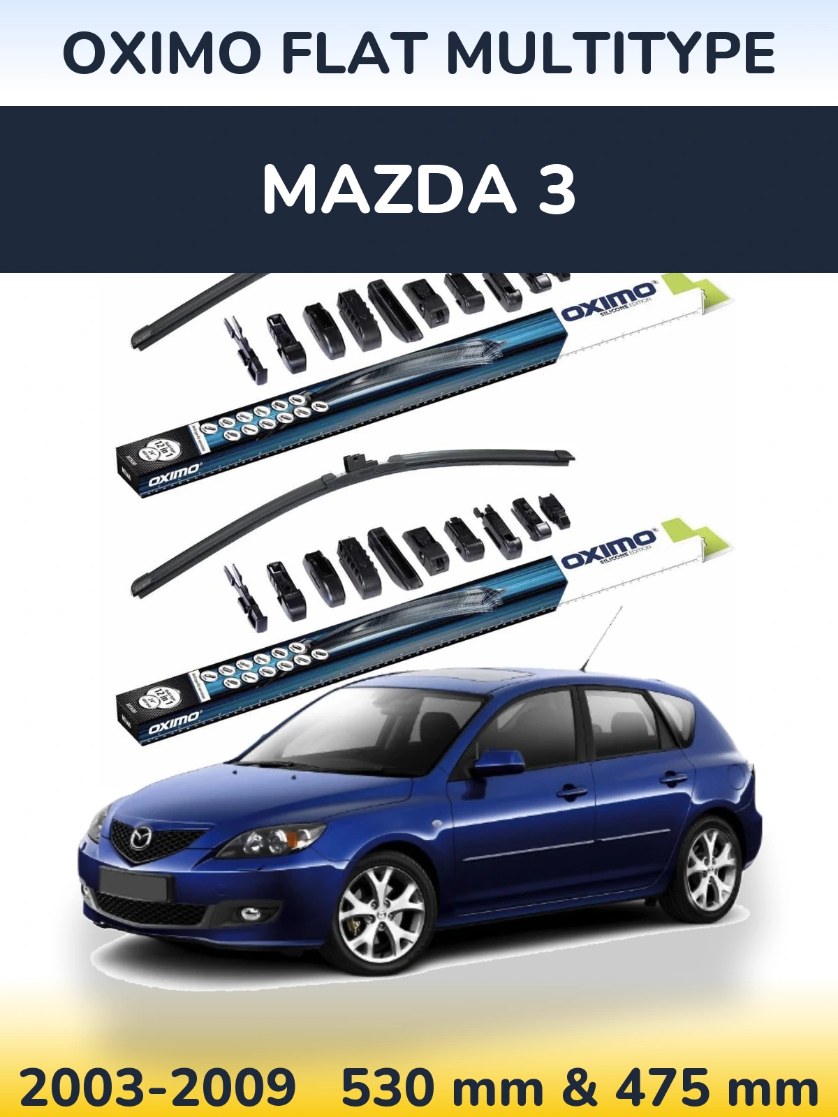Front wiper blade set Oximo Flat MultiTypee 530 & 475 mm for Mazda 3 2003-2009