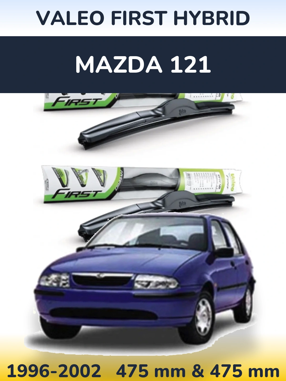 Front wiper blade set Valeo First Hybrid 475 & 475 mm for Mazda 121 1996-2002