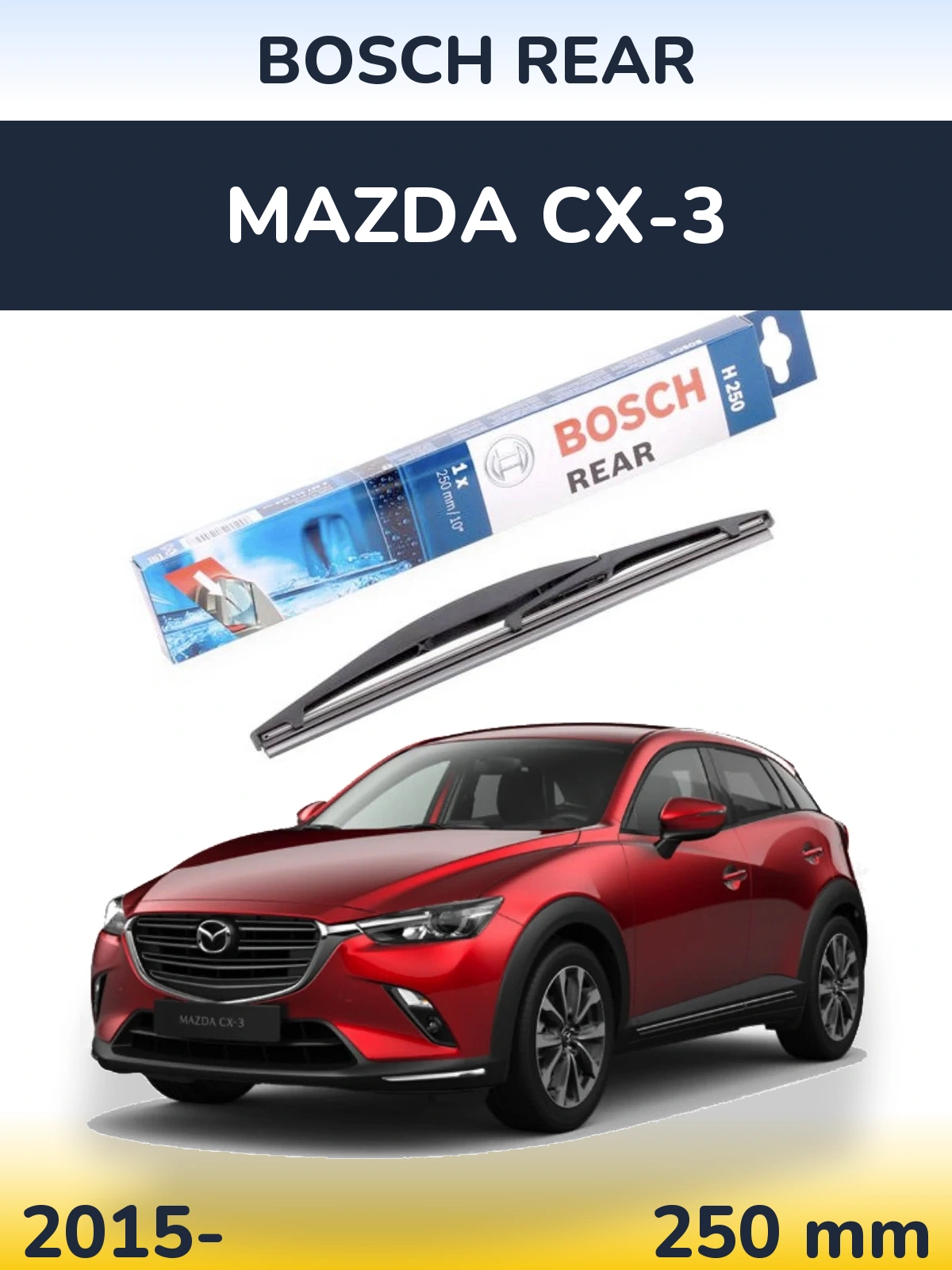 Tylna wycieraczka BOSCH Rear 250 mm do Mazda CX-3 2015-2026