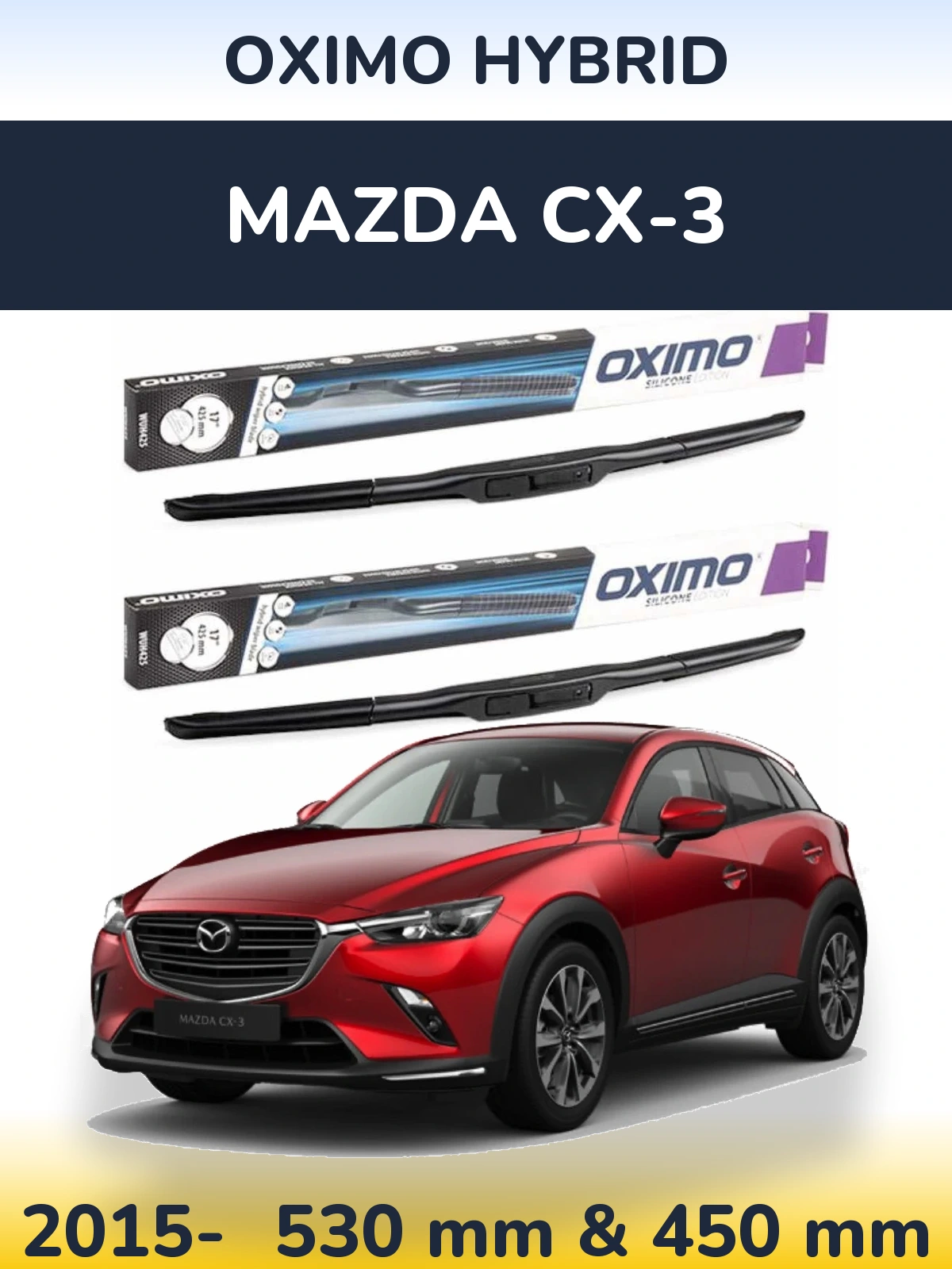 Комплект передніх щіток Oximo Hybrid 530 & 450 мм для Mazda CX-3 2015-2026