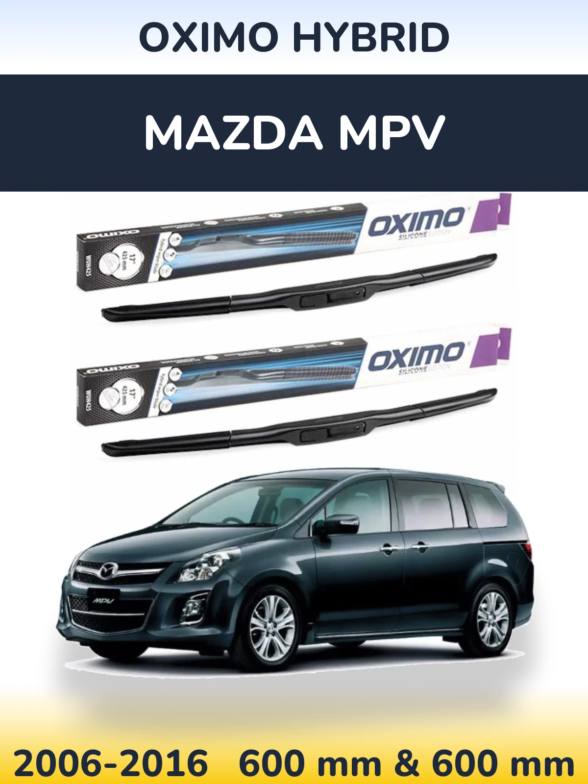 Комплект передних дворников Oximo Hybrid 600 & 600 мм для Mazda MPV 2006-2016