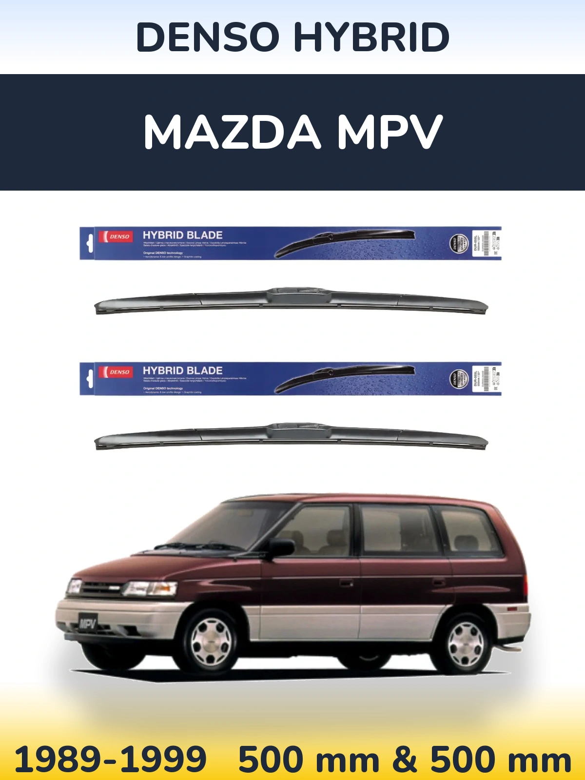 Front wiper blade set Denso Hybrid 500 & 500 mm for Mazda MPV 1989-1999