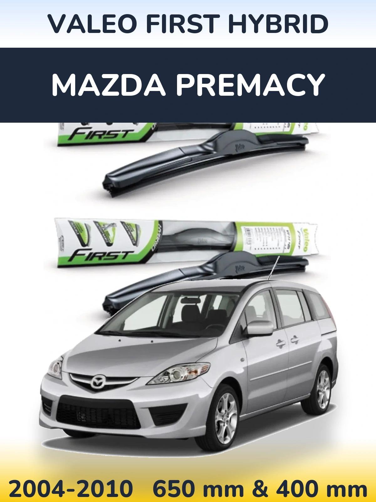 Front wiper blade set Valeo First Hybrid 650 & 400 mm for Mazda Premacy 2004-2010