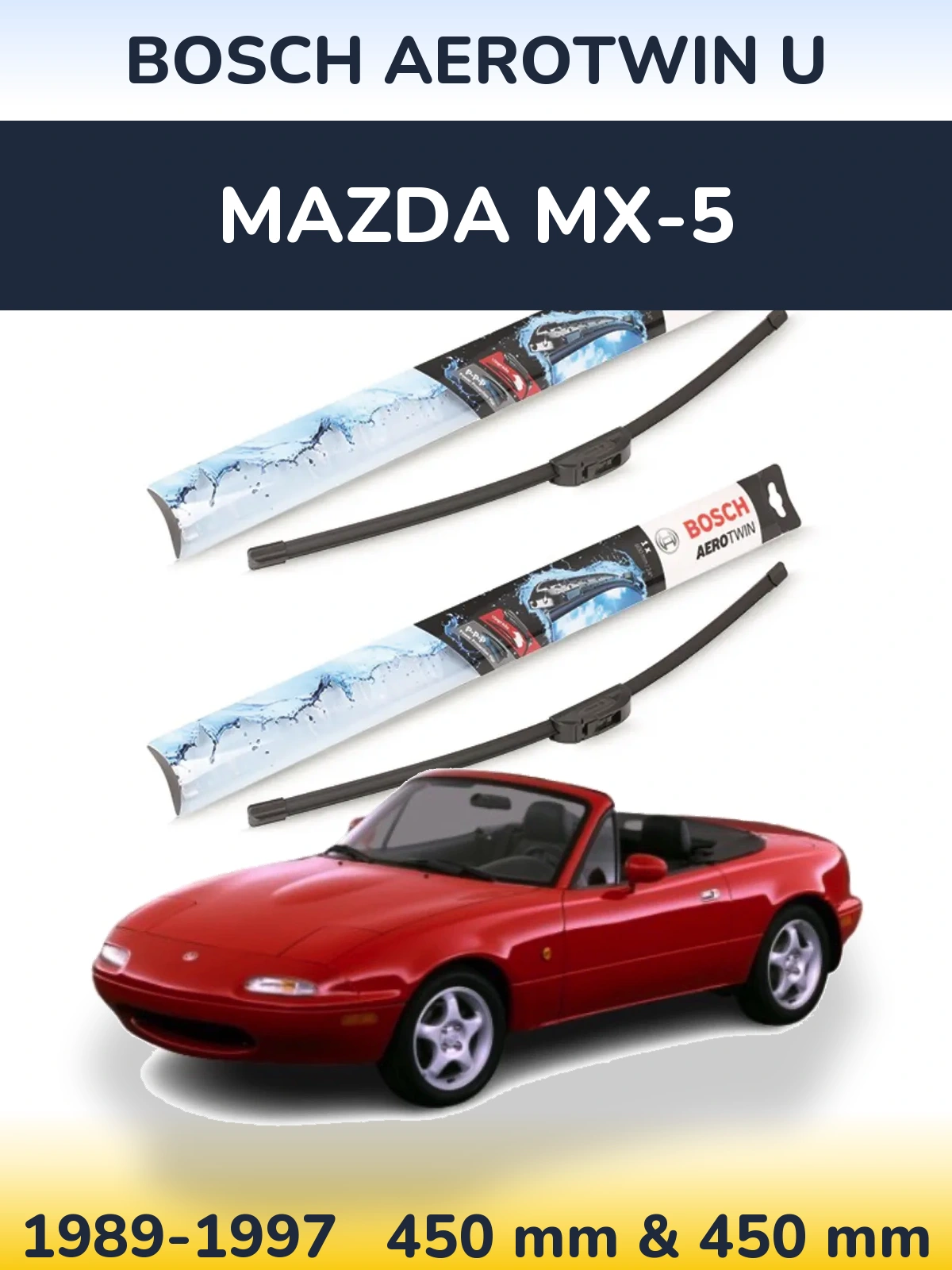 Комплект передних дворников BOSCH AeroTwin U 450 & 450 мм для Mazda MX-5 1989-1997