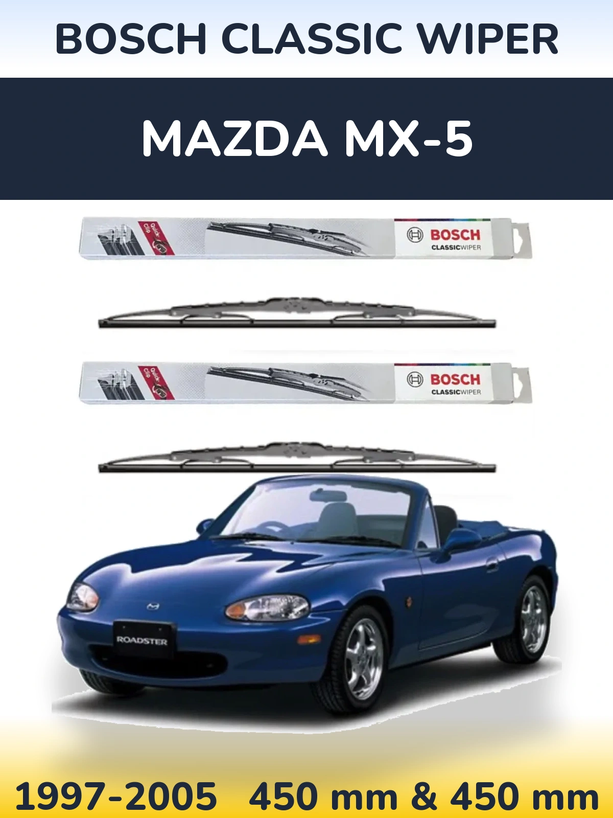 Комплект передних дворников BOSCH Classic Wiper 450 & 450 мм для Mazda MX-5 1997-2005