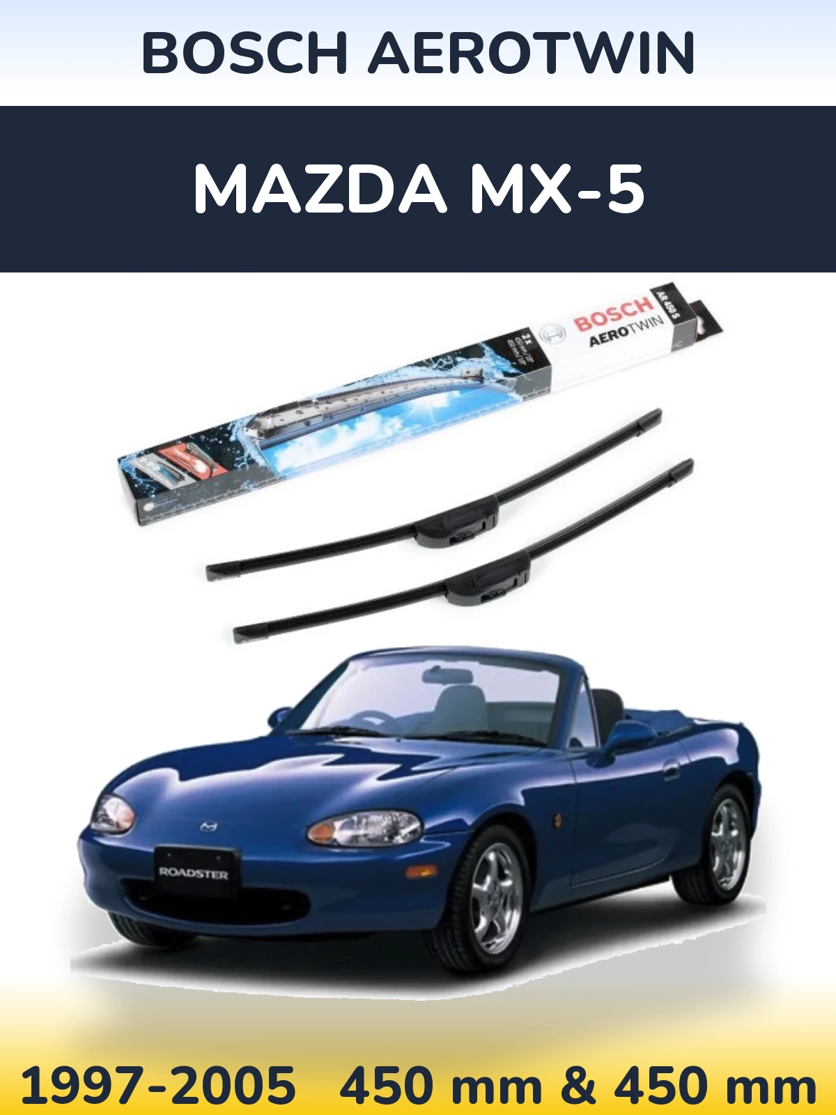 Komplet przednich wycieraczek BOSCH AeroTwin 450 & 450 mm do Mazda MX-5 1997-2005