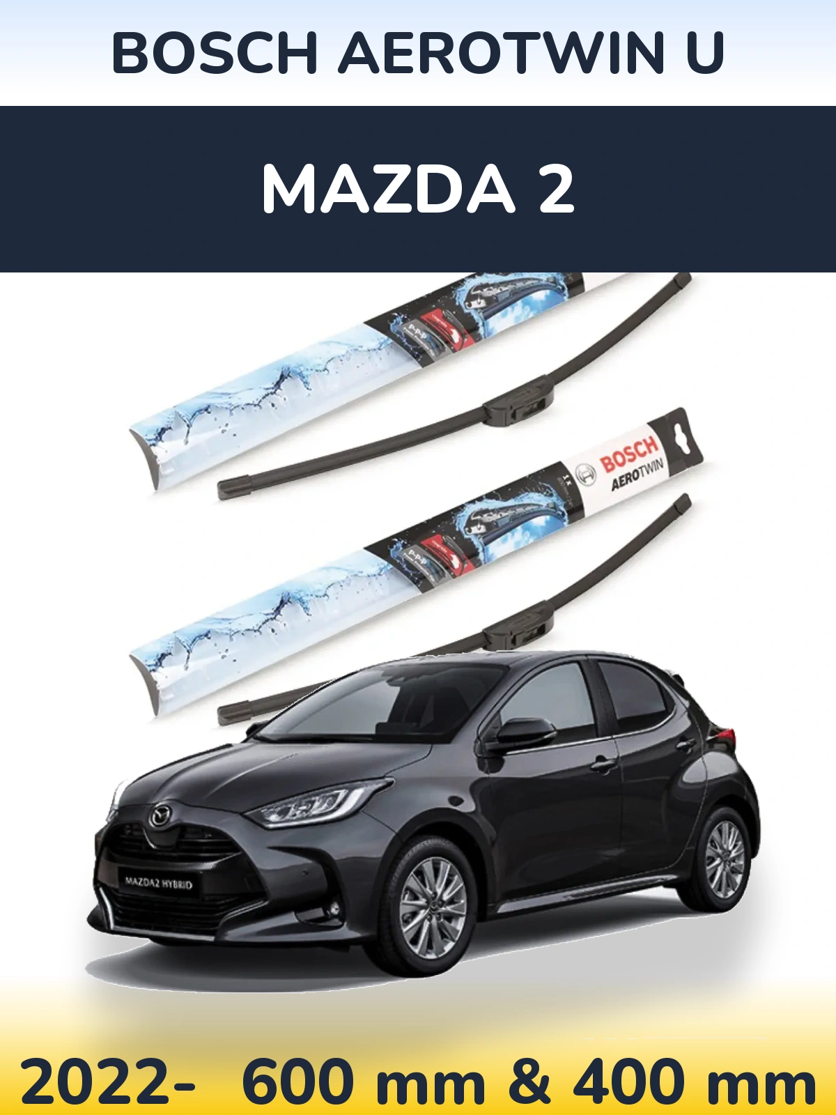 Komplet przednich wycieraczek BOSCH AeroTwin U 600 & 400 mm do Mazda 2 2022-2026
