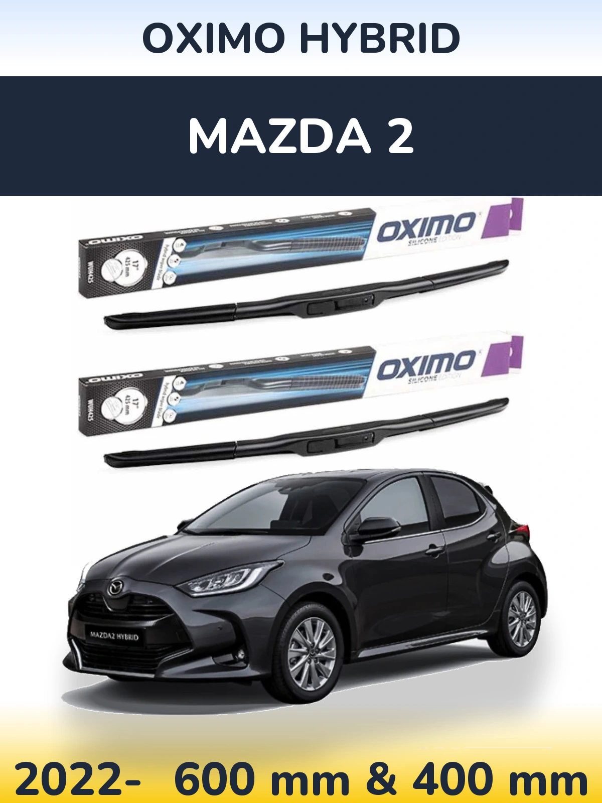 Komplet przednich wycieraczek Oximo Hybrid 600 & 400 mm do Mazda 2 2022-2026
