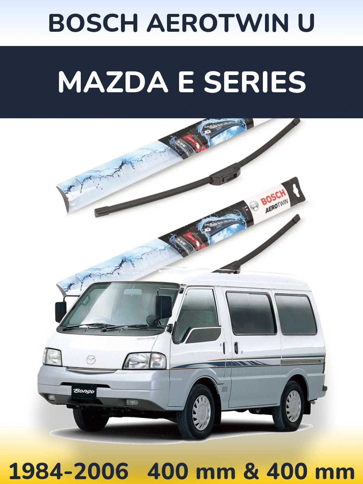Комплект передних дворников BOSCH AeroTwin U 400 & 400 мм для Mazda E Series 1984-2006