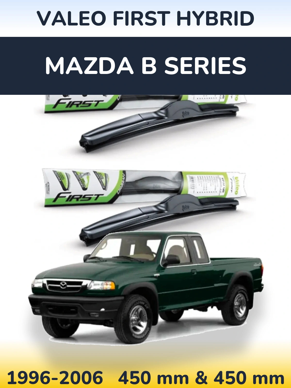 Комплект передніх щіток Valeo First Hybrid 450 & 450 мм для Mazda B Series 1996-2006