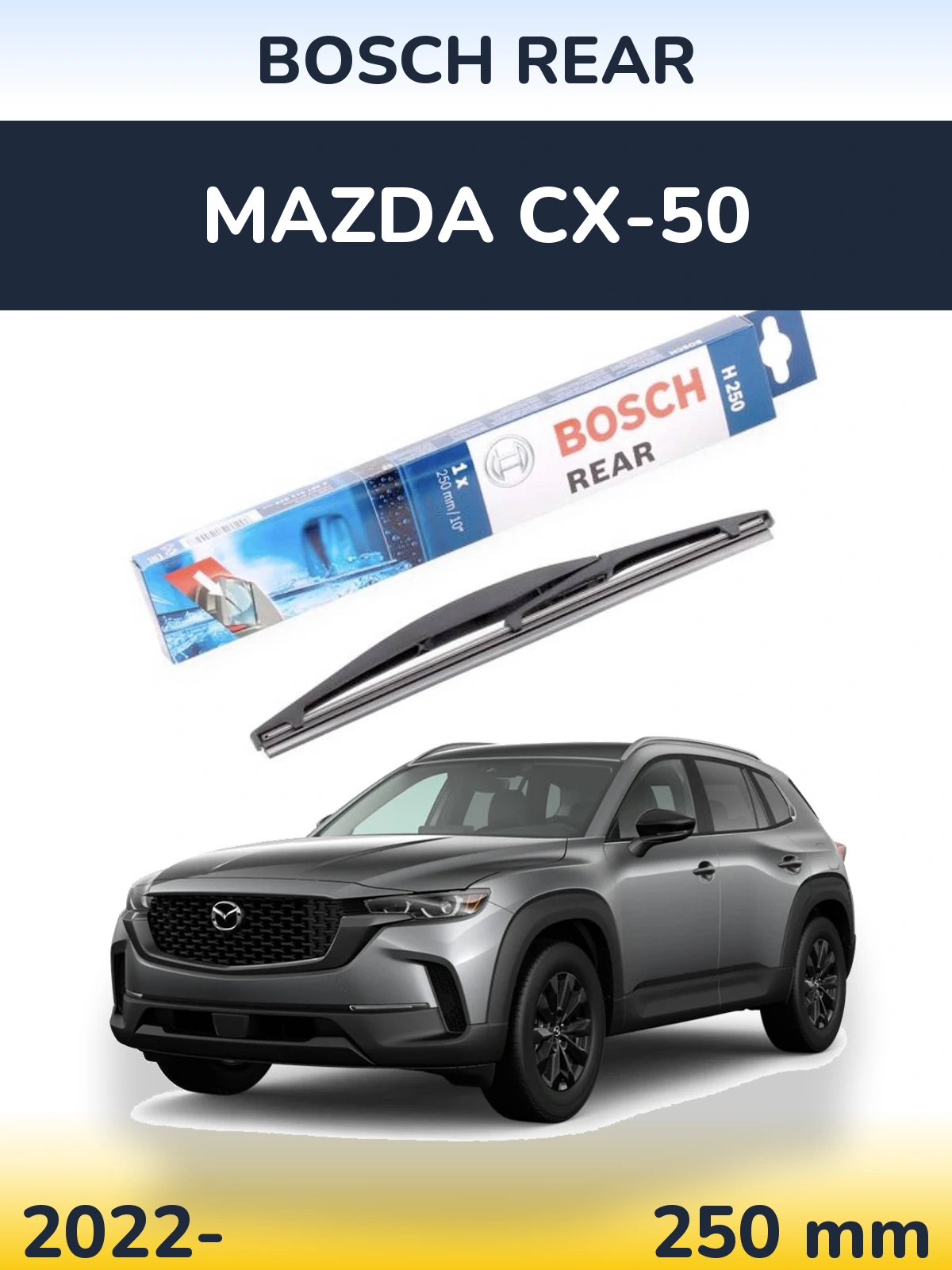 Tylna wycieraczka BOSCH Rear 250 mm do Mazda CX-50 2022-2026