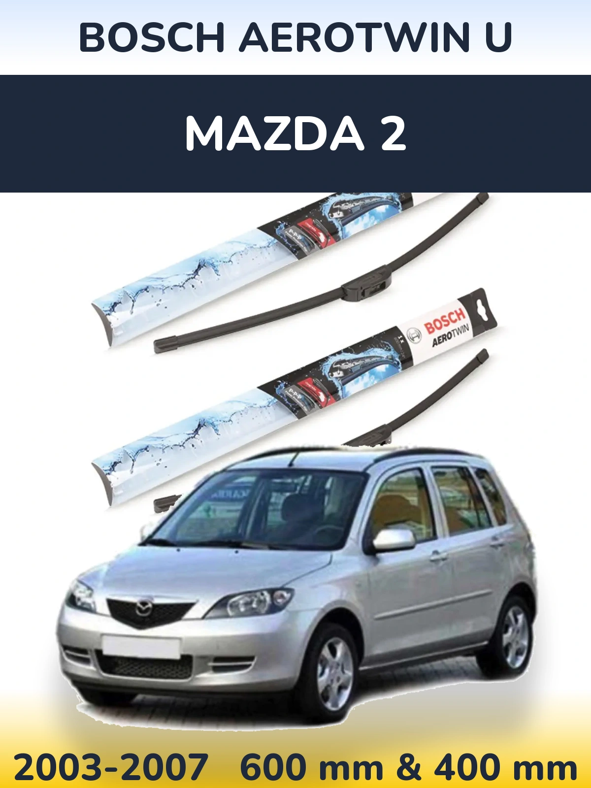 Комплект передних дворников BOSCH AeroTwin U 600 & 400 мм для Mazda 2 2003-2007