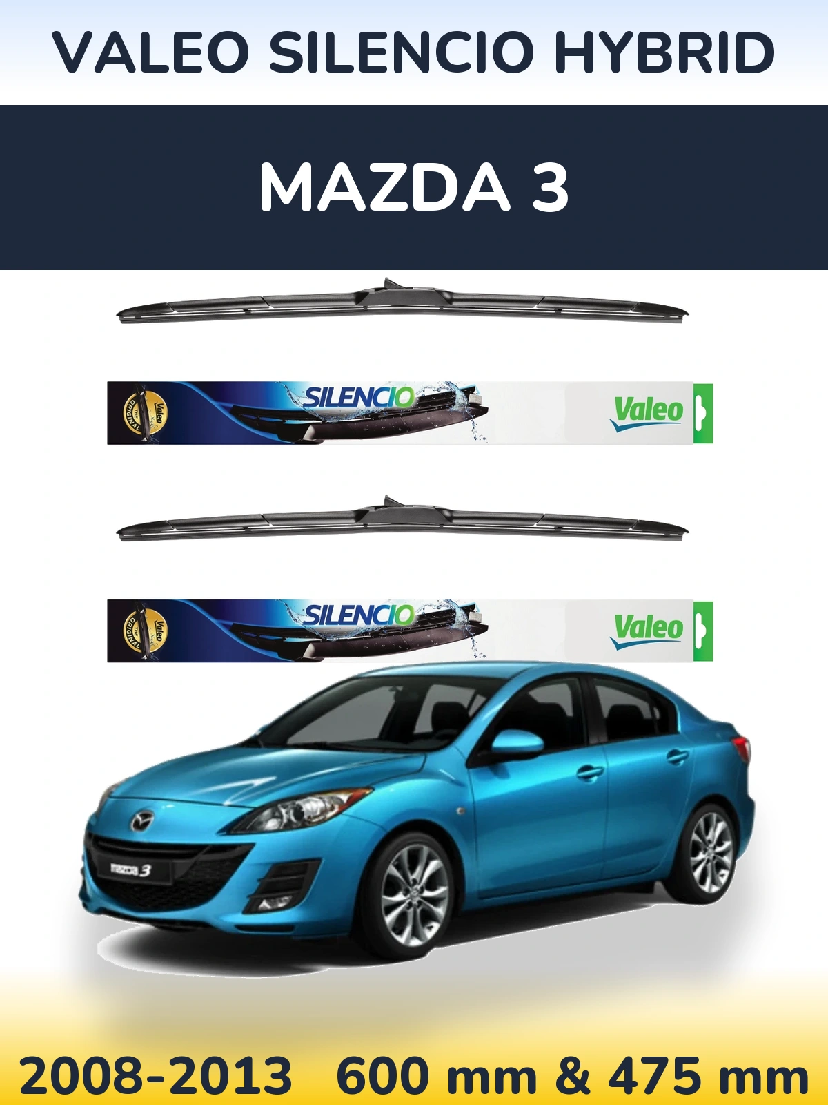 Front wiper blade set Valeo Silencio Hybrid 600 & 475 mm for Mazda 3 2008-2013
