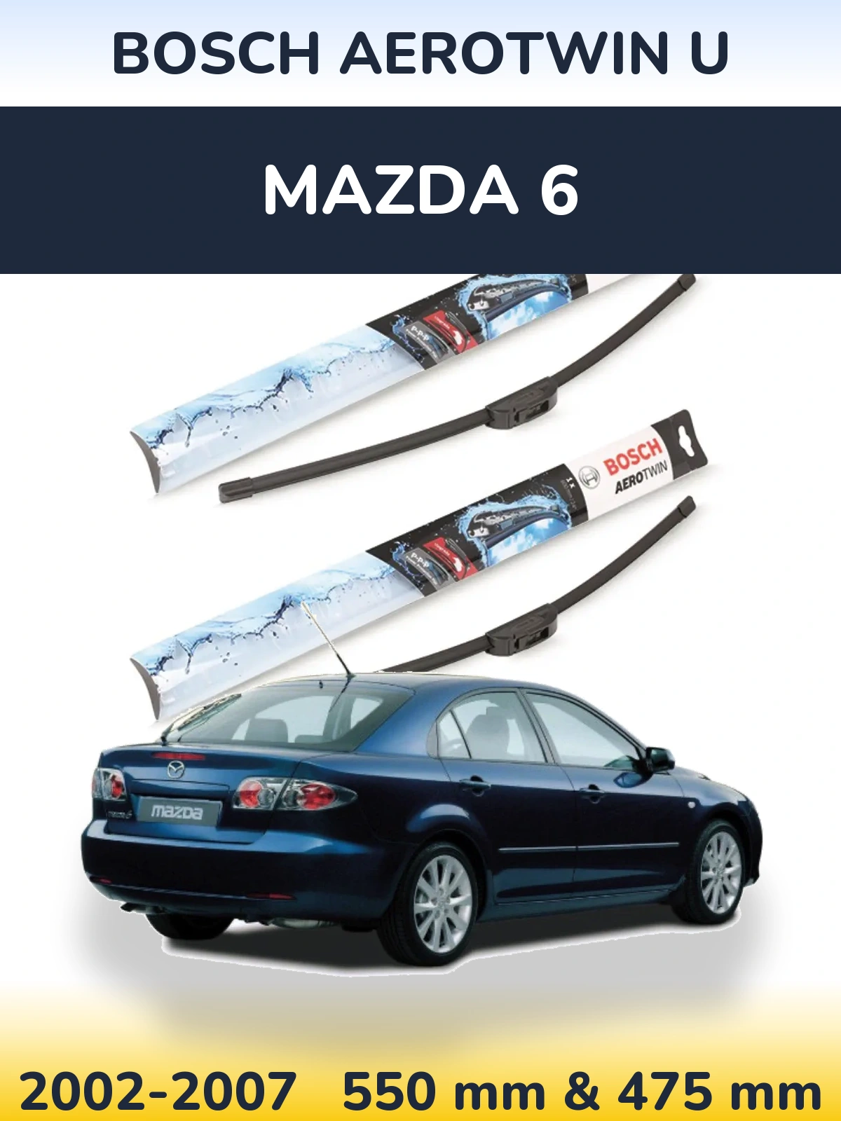 Front wiper blade set BOSCH AeroTwin U 550 & 475 mm for Mazda 6 2002-2007