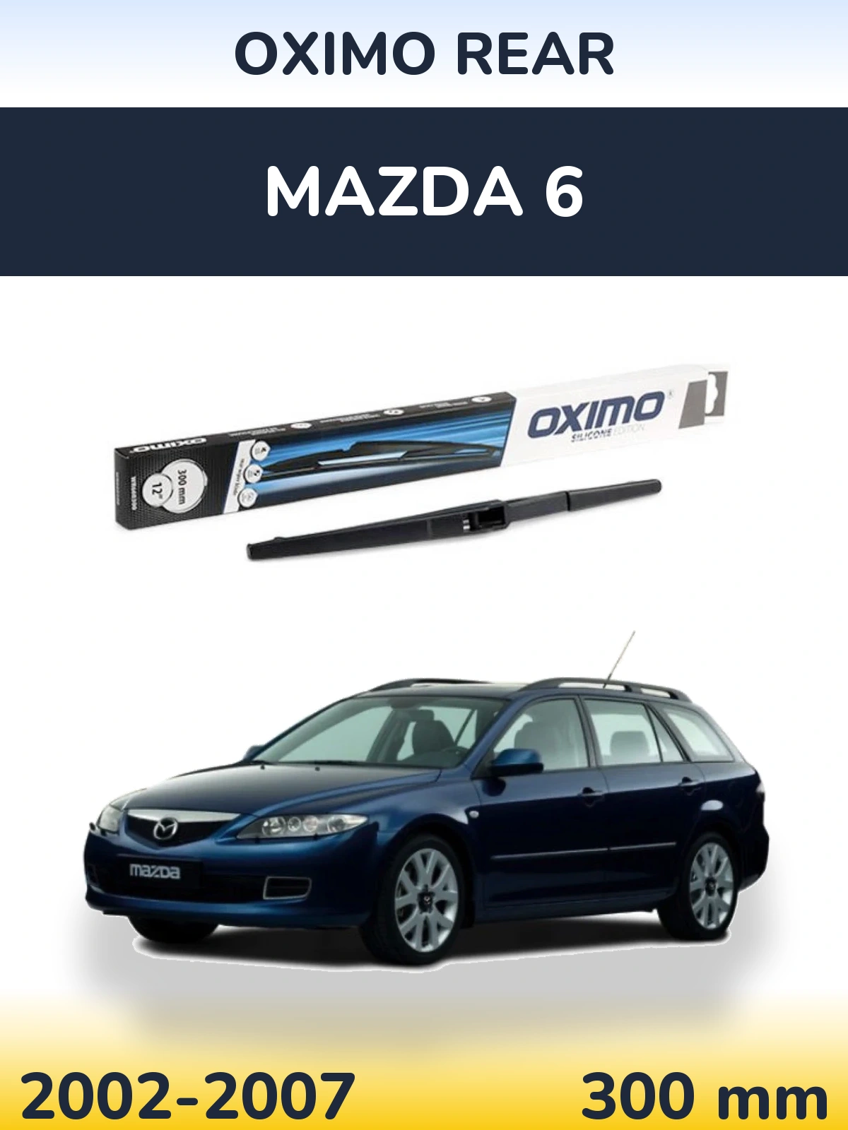 Rear wiper blade Oximo Rear 300 mm for Mazda 6 2002-2007
