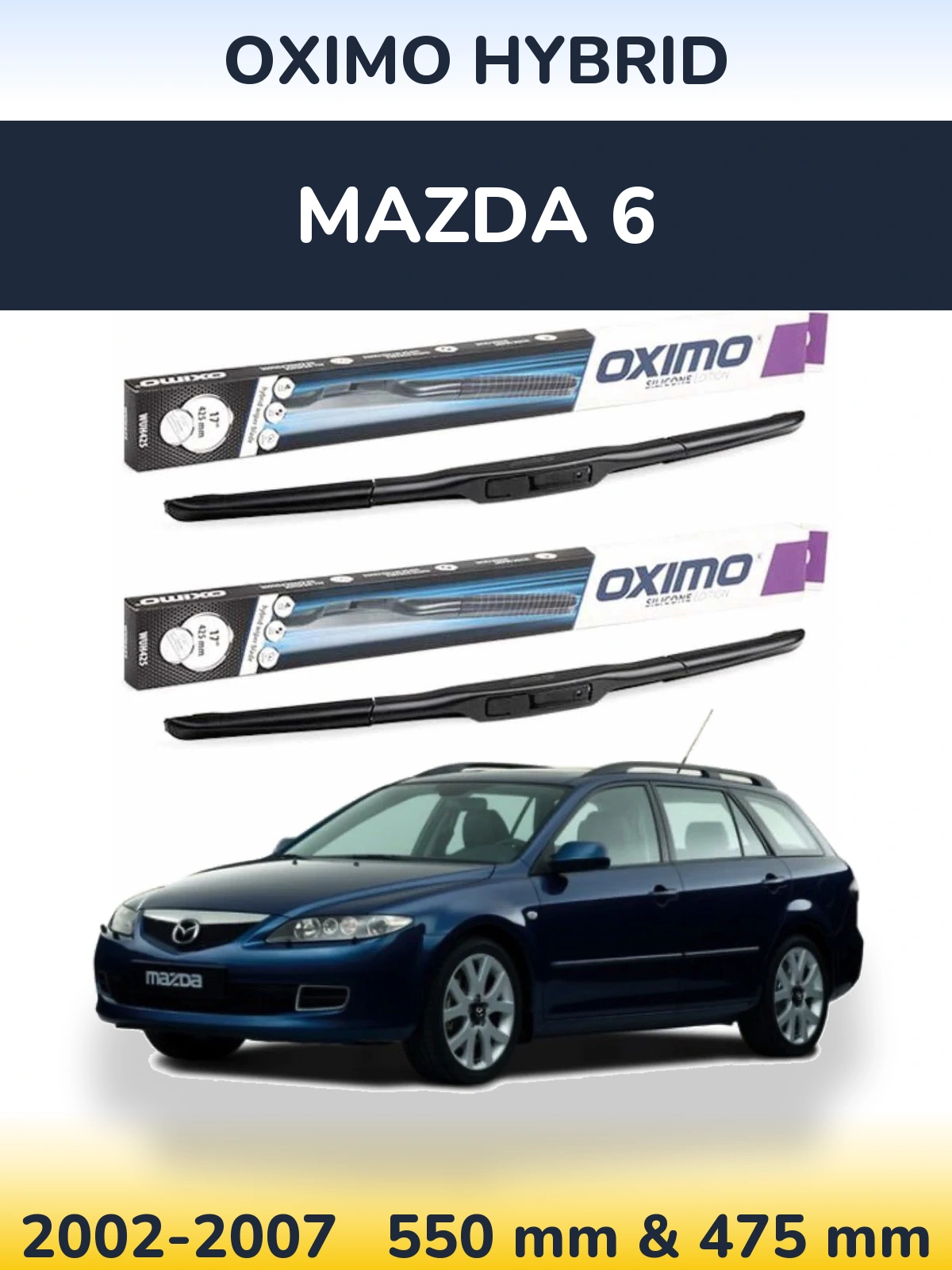 Front wiper blade set Oximo Hybrid 550 & 475 mm for Mazda 6 2002-2007