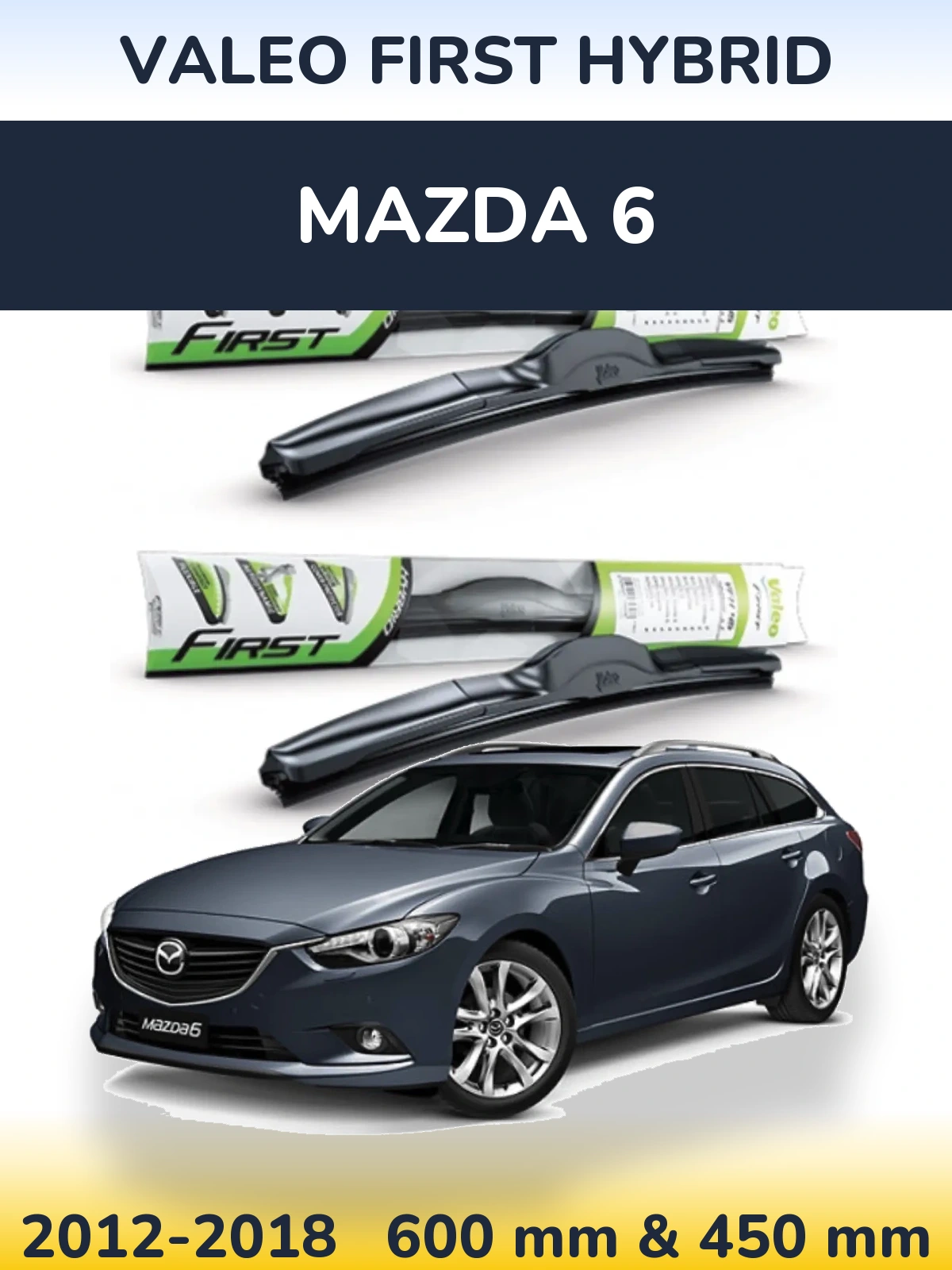 Front wiper blade set Valeo First Hybrid 600 & 450 mm for Mazda 6 2012-2018