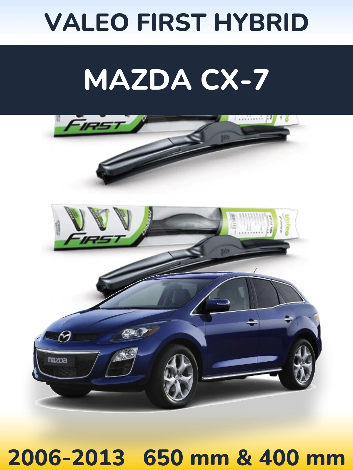 Комплект передних дворников Valeo First Hybrid 650 & 400 мм для Mazda CX-7 2006-2013