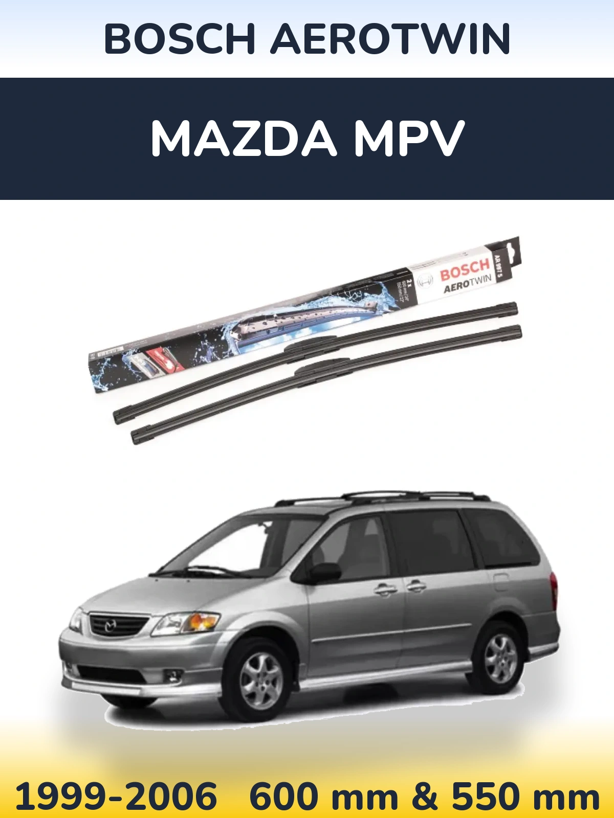 Комплект передних дворников BOSCH AeroTwin 600 & 550 мм для Mazda MPV 1999-2006