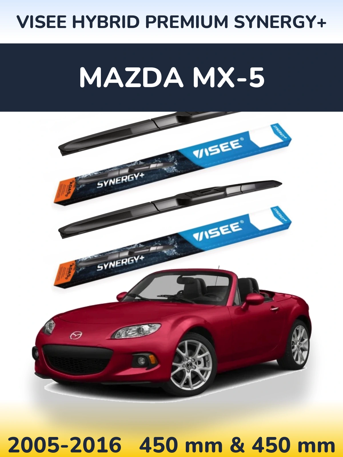 Комплект передніх щіток VISEE HYBRID PREMIUM SYNERGY+ 450 & 450 мм для Mazda MX-5 2005-2016
