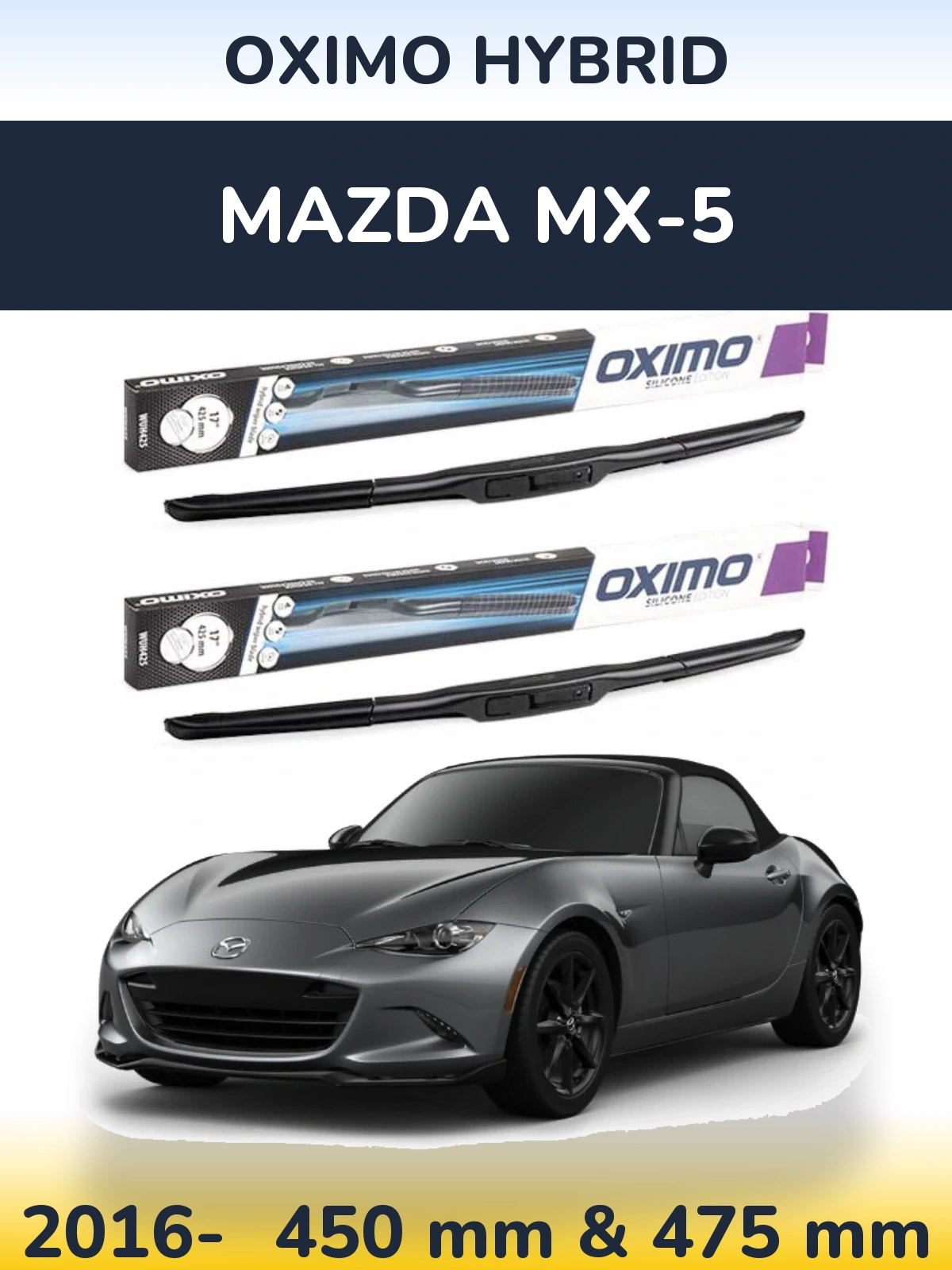 Комплект передніх щіток Oximo Hybrid 450 & 475 мм для Mazda MX-5 2016-2026