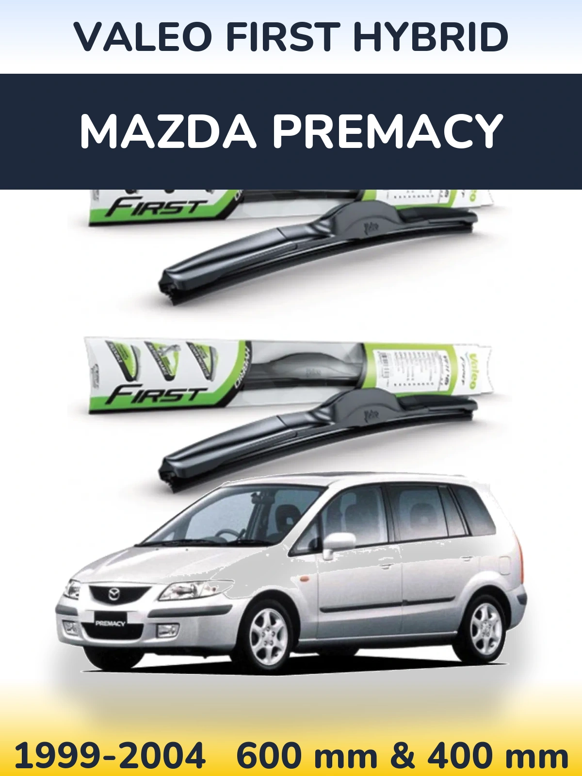 Komplet przednich wycieraczek Valeo First Hybrid 600 & 400 mm do Mazda Premacy 1999-2004