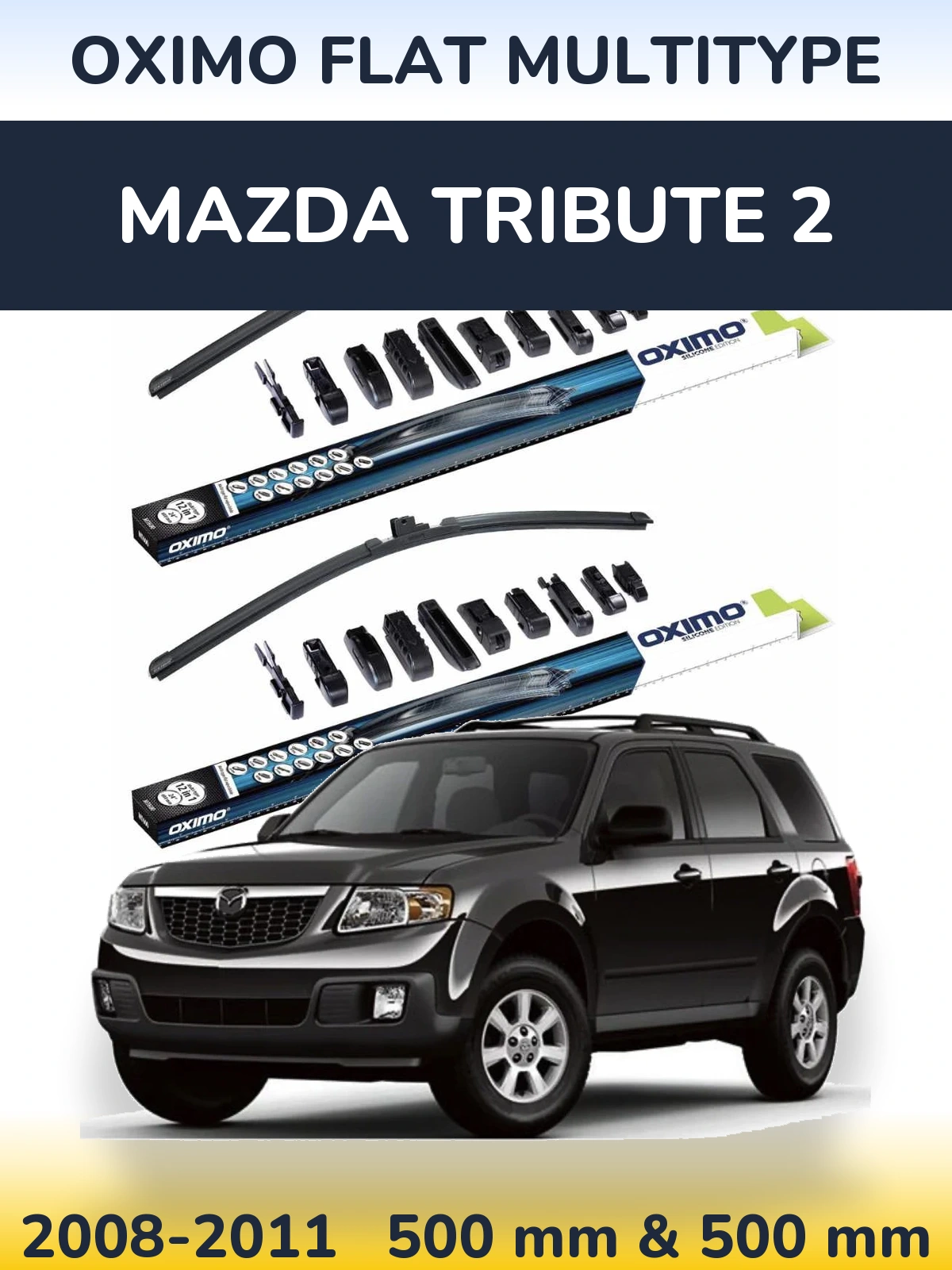 Комплект передніх щіток Oximo Flat MultiТипe 500 & 500 мм для Mazda Tribute 2 2008-2011