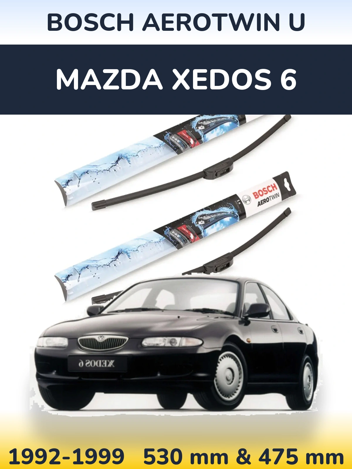 Комплект передних дворников BOSCH AeroTwin U 530 & 475 мм для Mazda Xedos 6 1992-1999