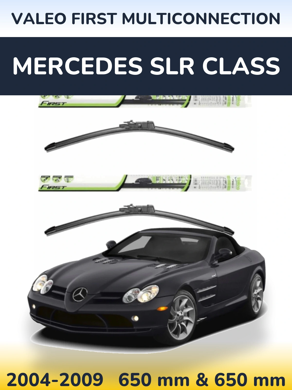 Комплект передніх щіток Valeo First MultiConnection 650 & 650 мм для Mercedes SLR Class 2004-2009