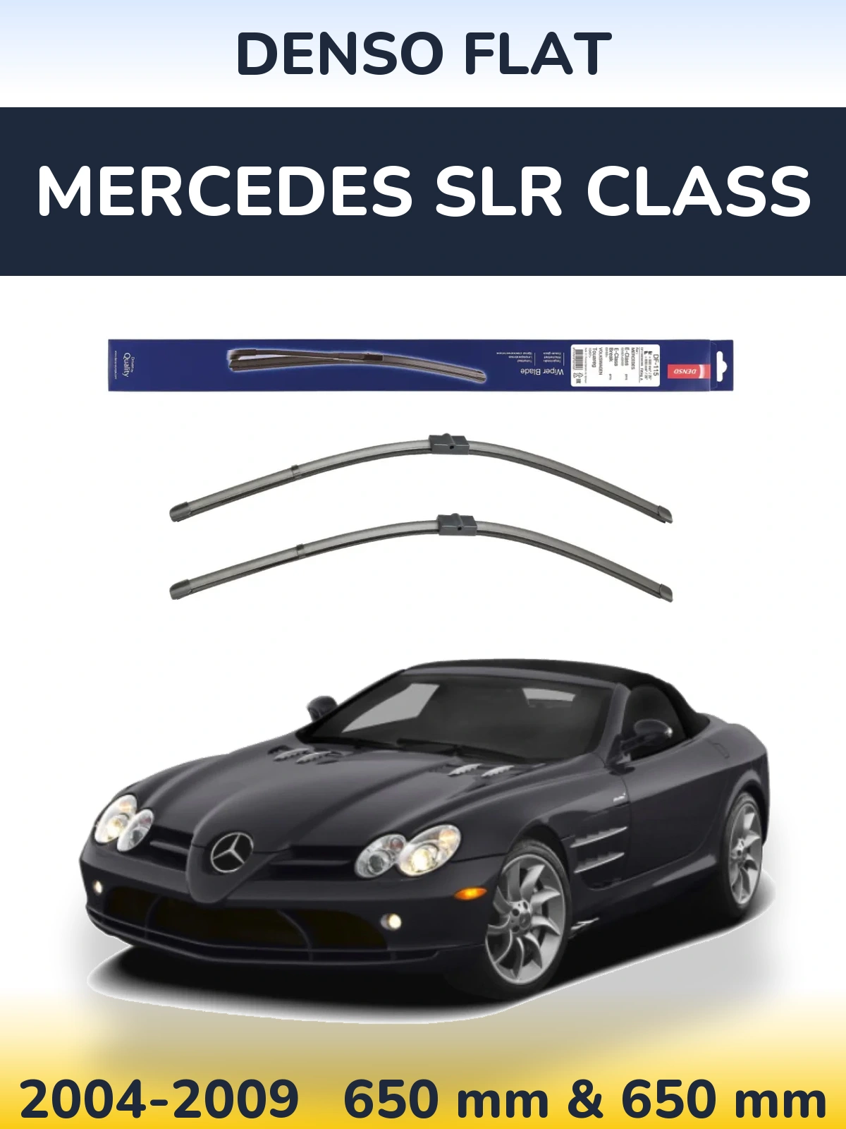 Front wiper blade set Denso Flat 650 & 650 mm for Mercedes SLR Class 2004-2009