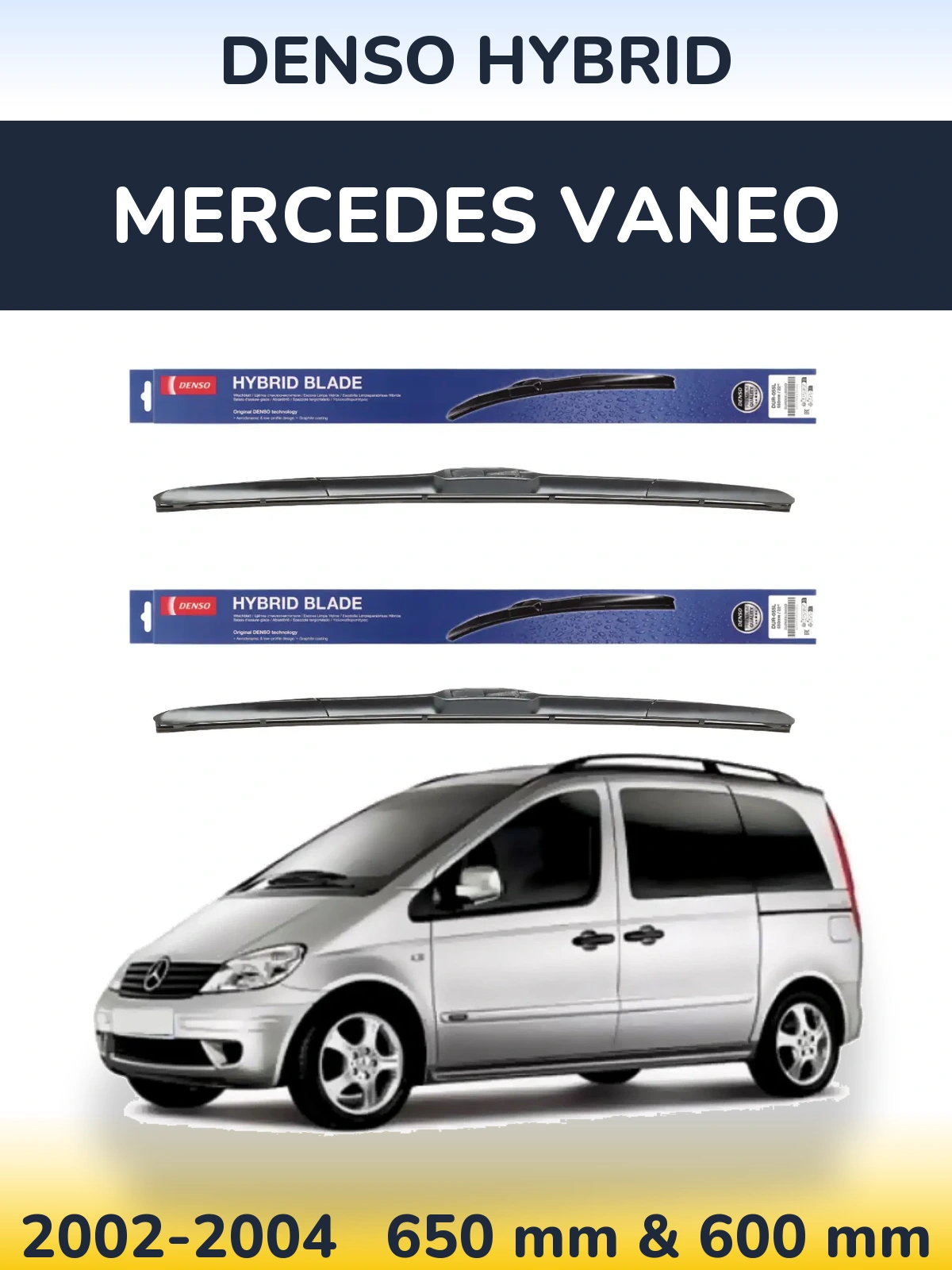 Front wiper blade set Denso Hybrid 650 & 600 mm for Mercedes Vaneo 2002-2004