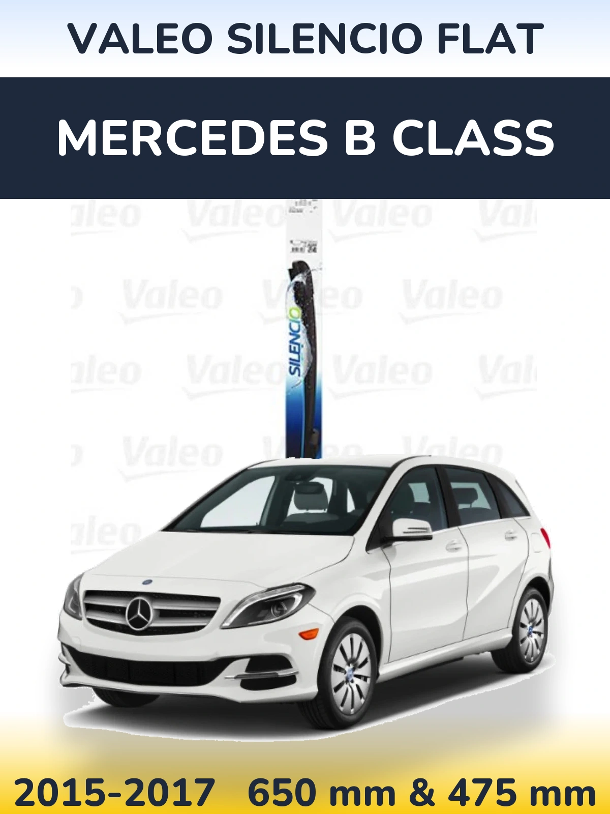 Front wiper blade set Valeo Silencio Flat 650 & 475 mm for Mercedes B Class 2015-2017