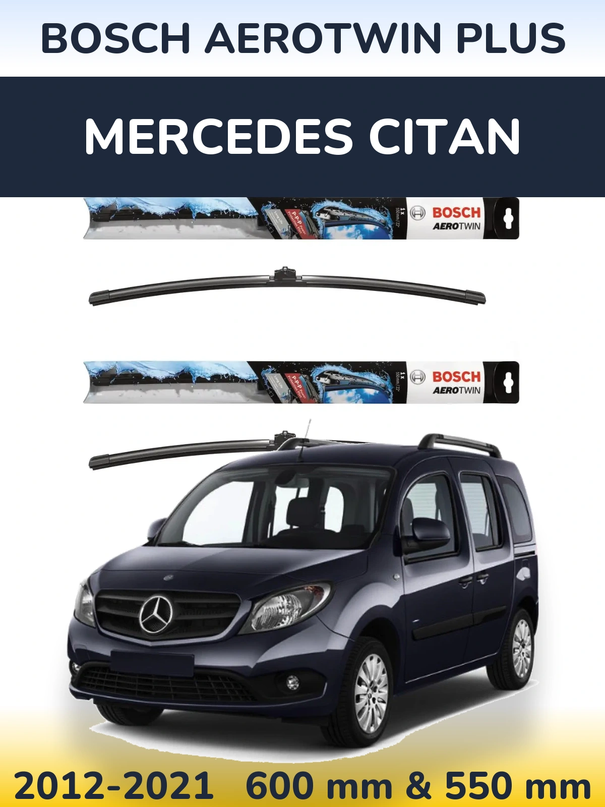 Front wiper blade set BOSCH AeroTwin Plus 600 & 550 mm for Mercedes Citan 2012-2021