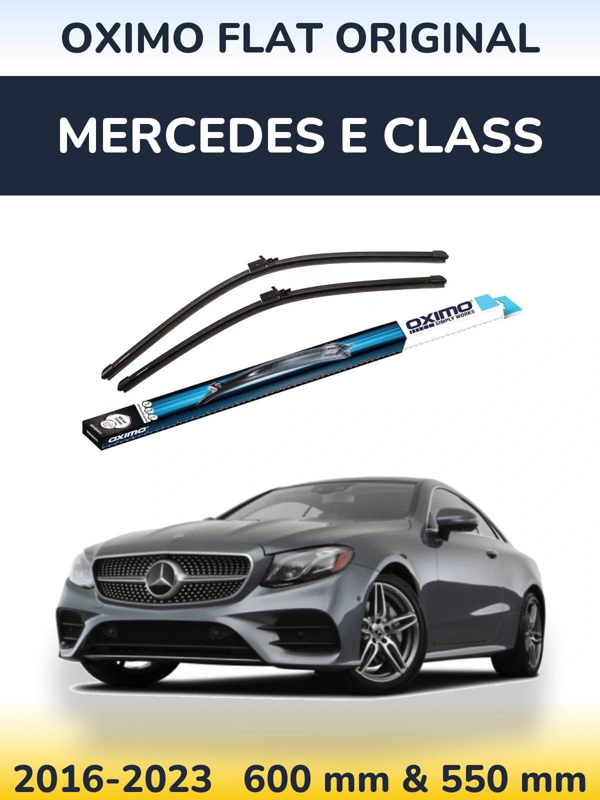 Комплект передніх щіток Oximo Flat Original 600 & 550 мм для Mercedes E Class 2016-2023